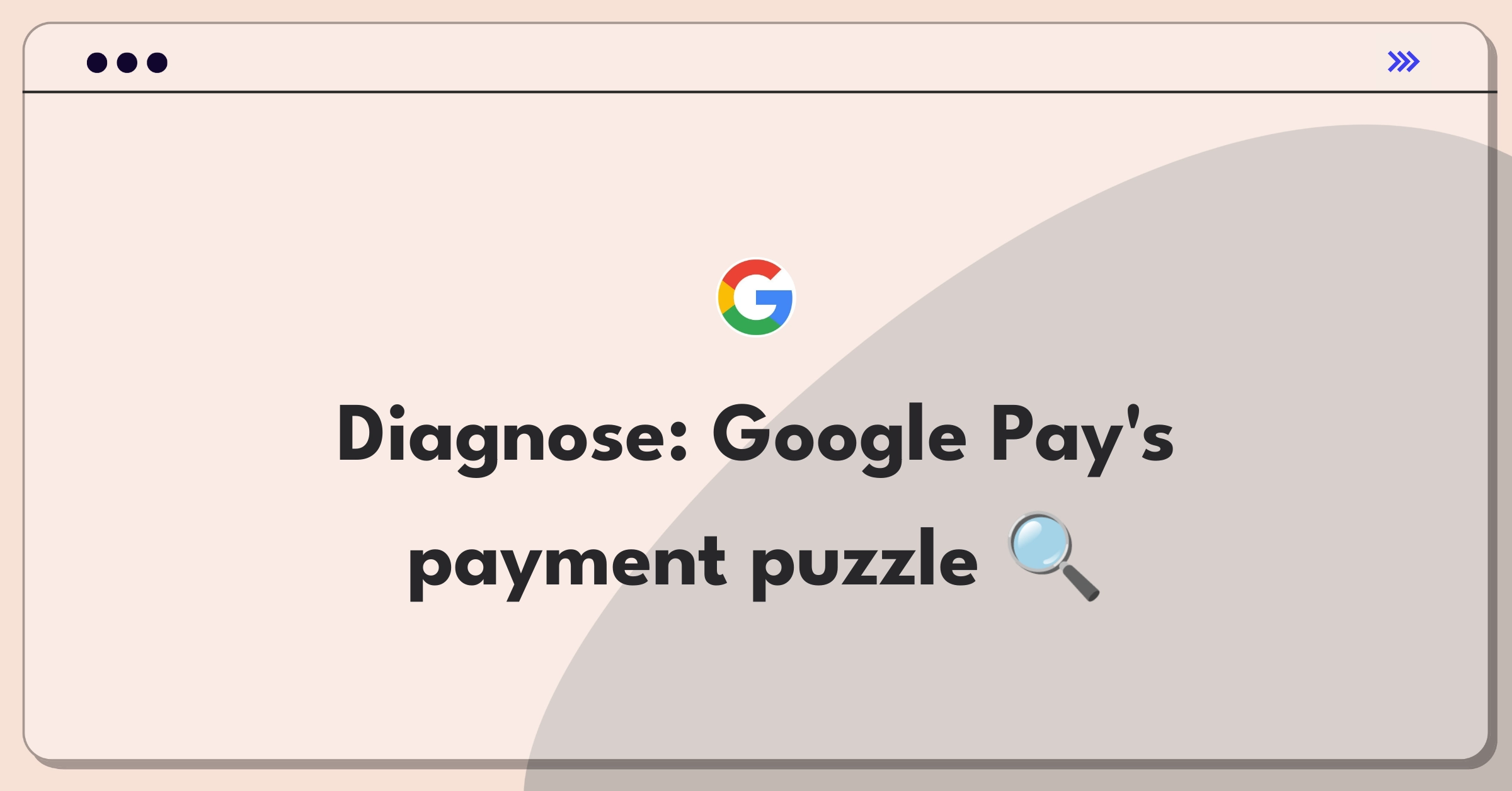 Product Management Root Cause Analysis Question: Investigating Google Pay's sudden drop in payment success rate