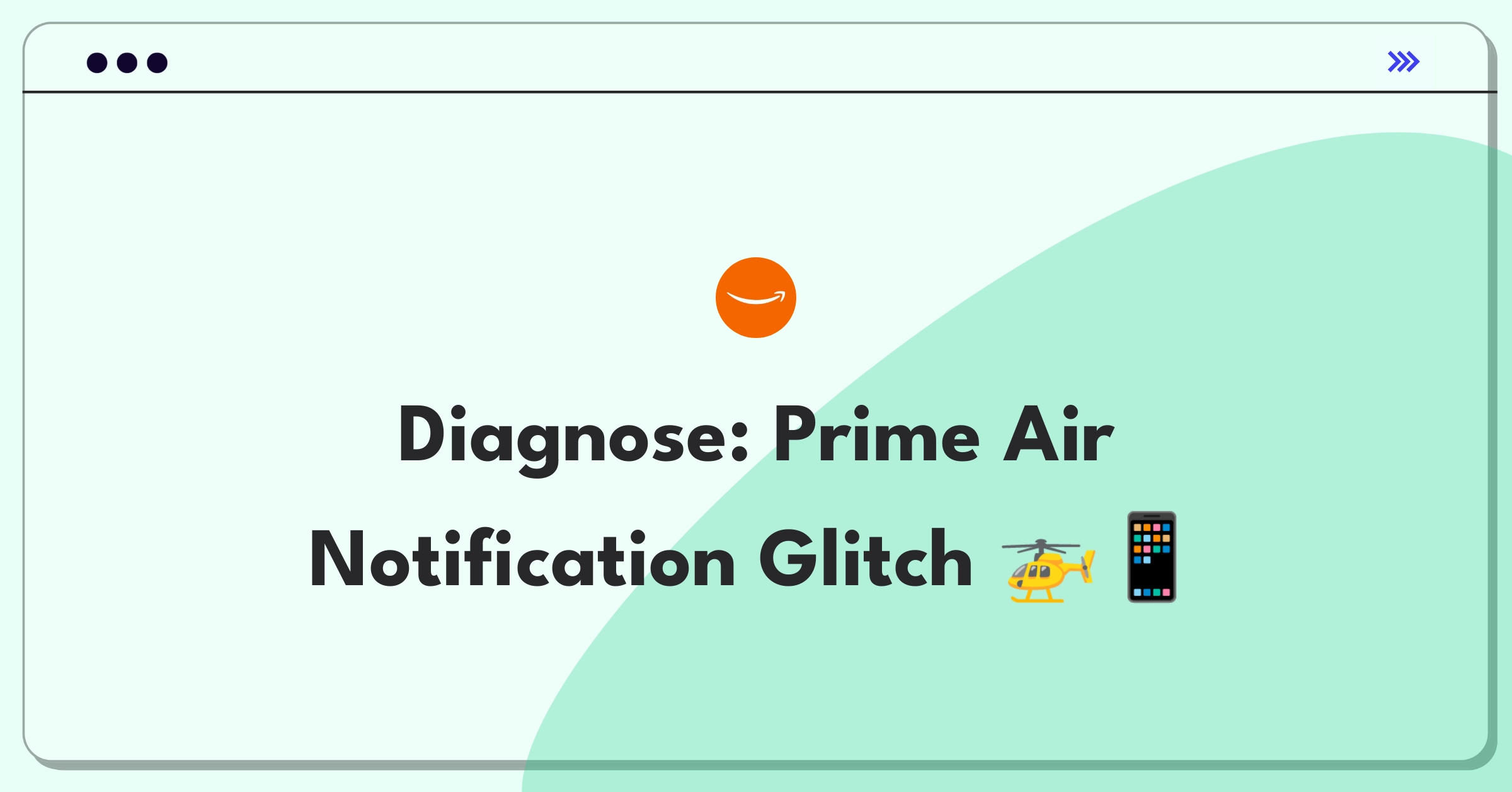 Product Management Root Cause Analysis Question: Investigating delivery notification failures for Amazon Prime Air service