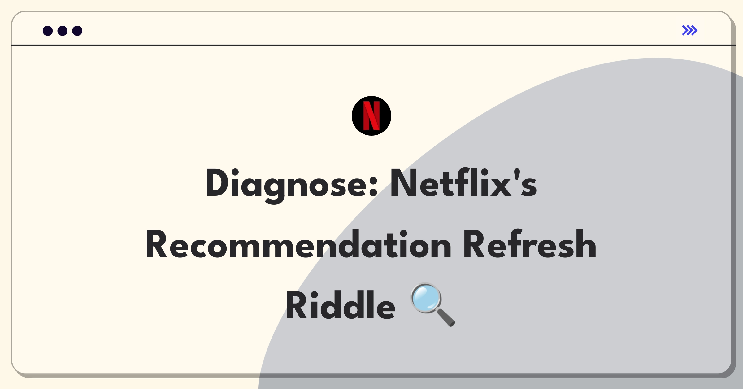 Product Management Root Cause Analysis Question: Investigating Netflix profile recommendation update failures