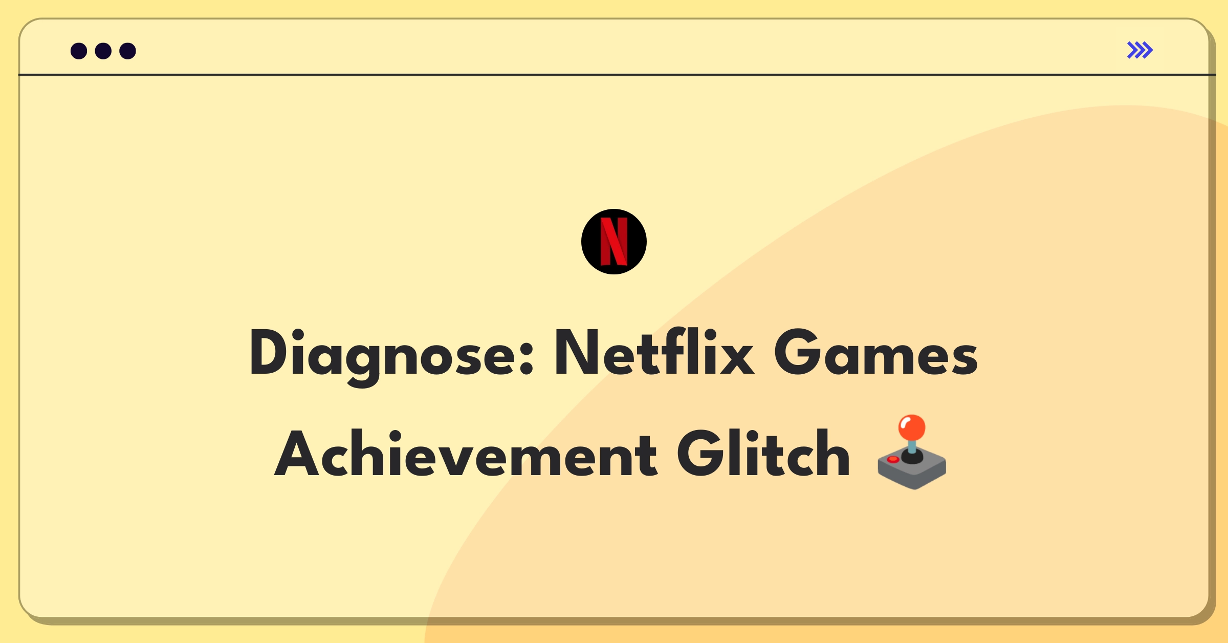 Product Management Root Cause Analysis Question: Netflix Games achievement tracking failure affecting user engagement