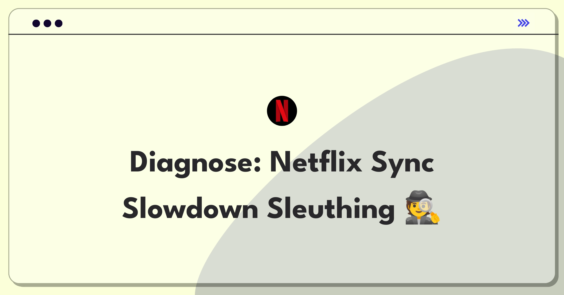 Product Management Root Cause Analysis Question: Investigating Netflix's 'Continue Watching' sync delay increase