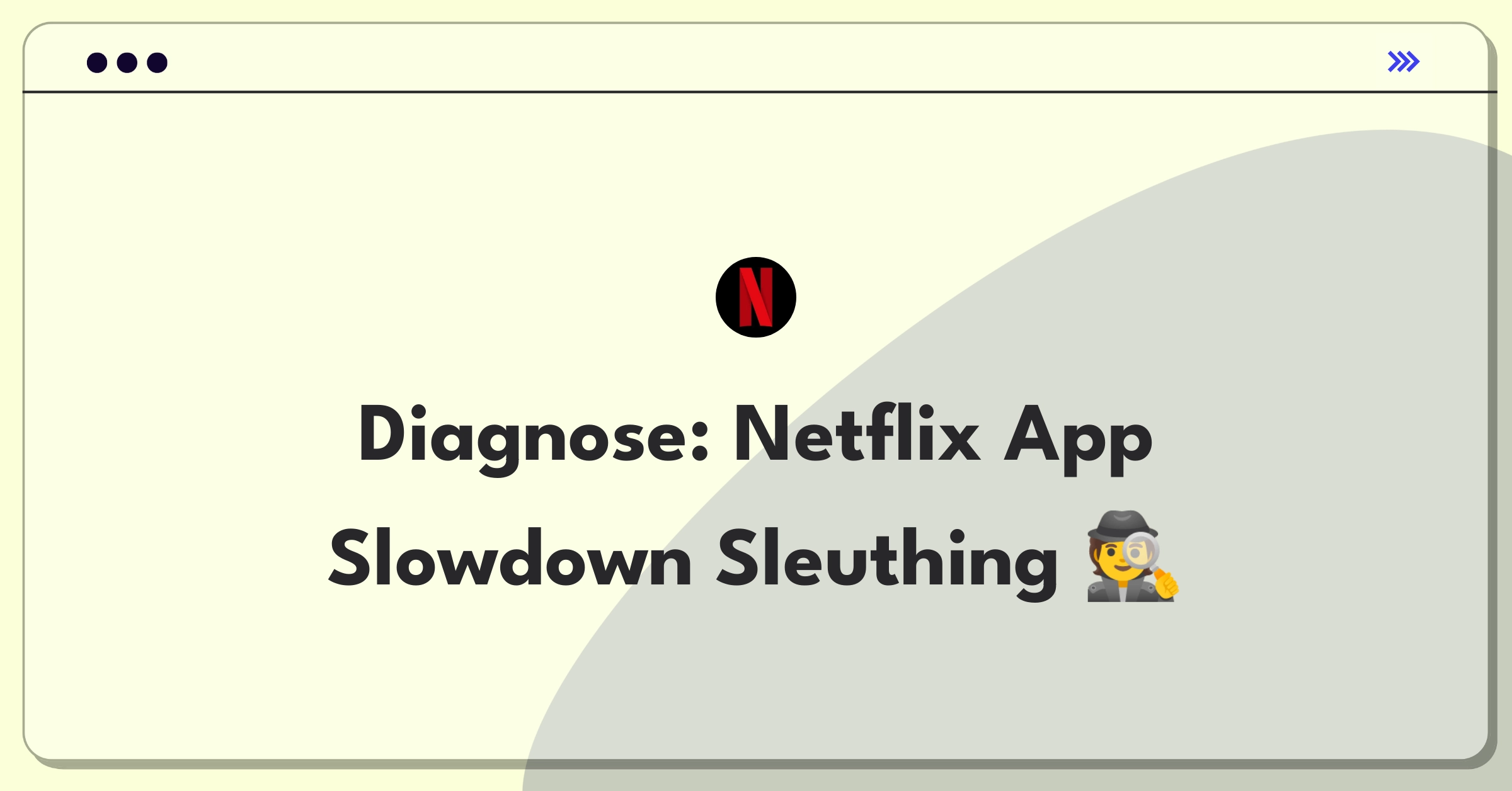 Product Management Root Cause Analysis Question: Investigating Netflix mobile app performance decline