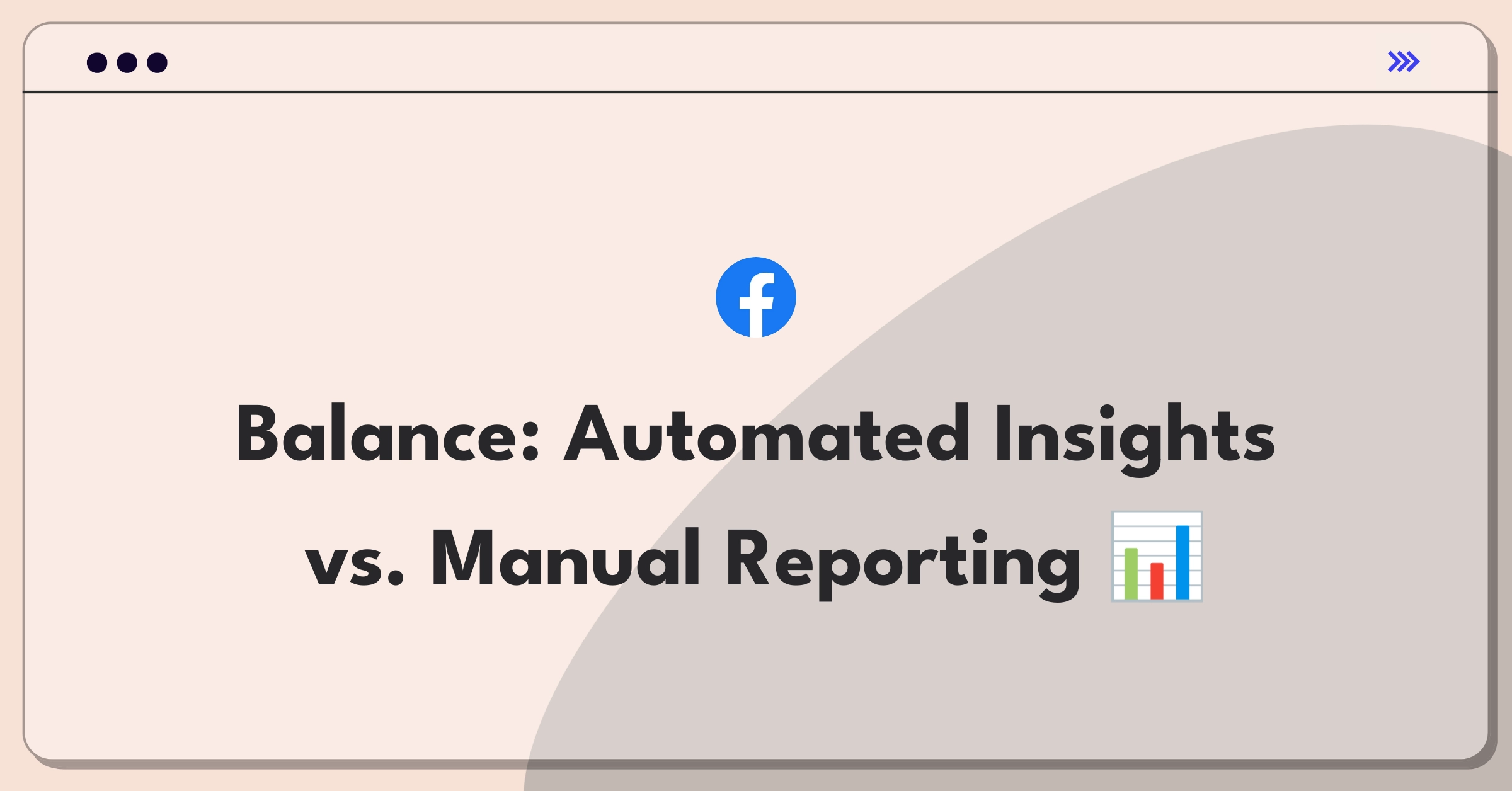 Product Management Trade-Off Question: Balancing automated insights and detailed manual reporting in business analytics