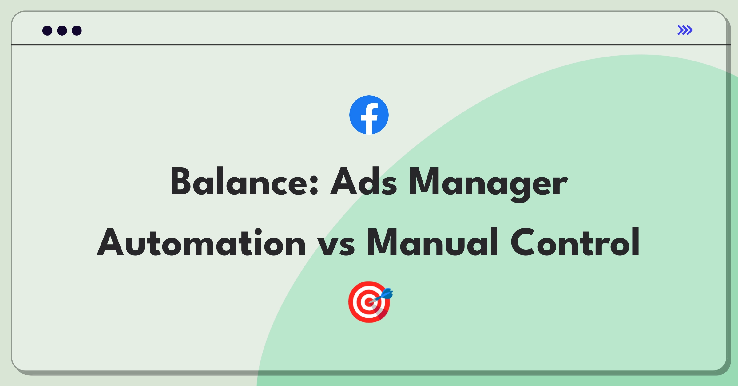 Product Management Trade-Off Question: Facebook Ads Manager automation versus manual control for advertisers