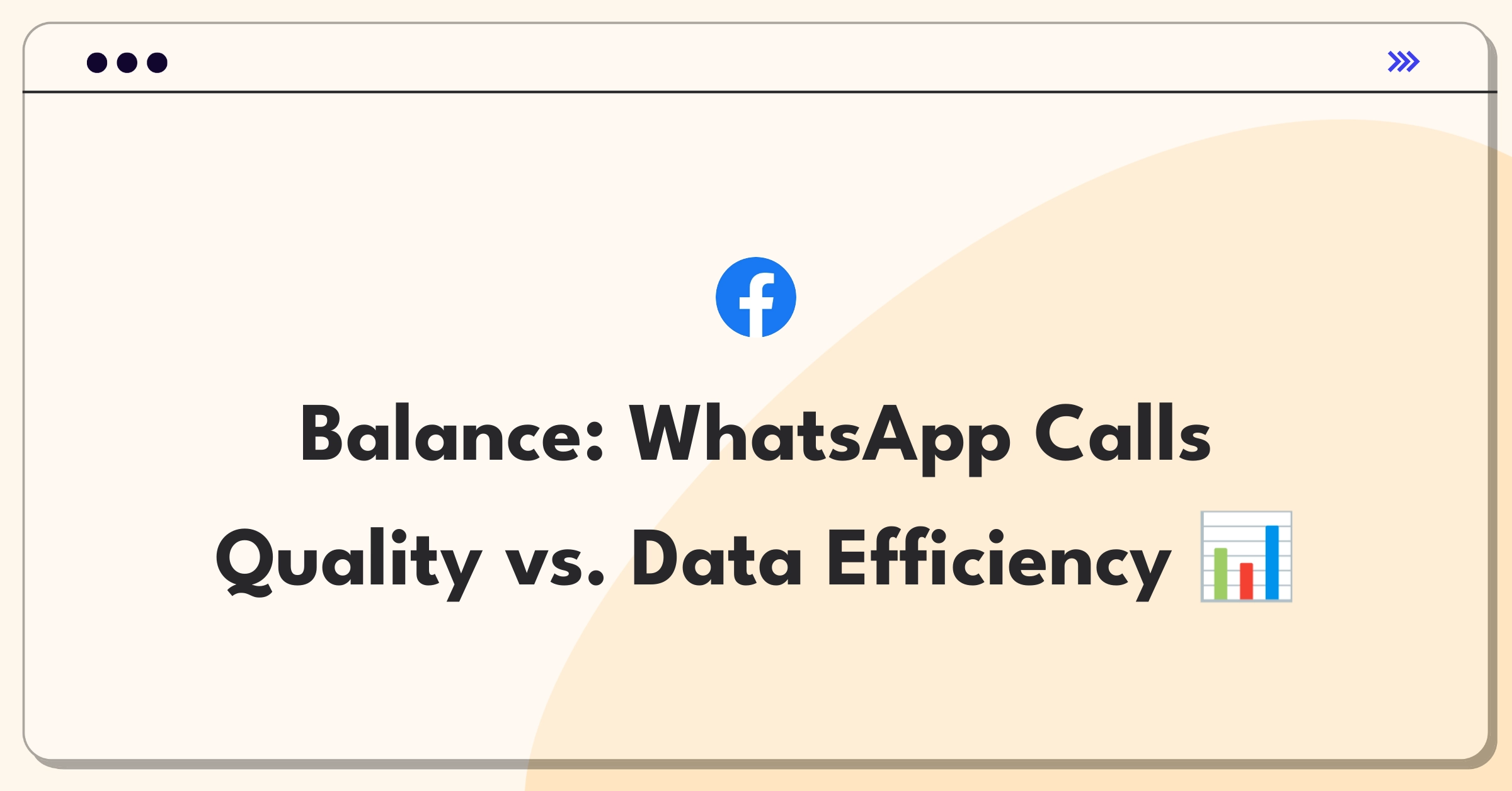 Product Management Trade-Off Question: WhatsApp video call quality versus data consumption prioritization