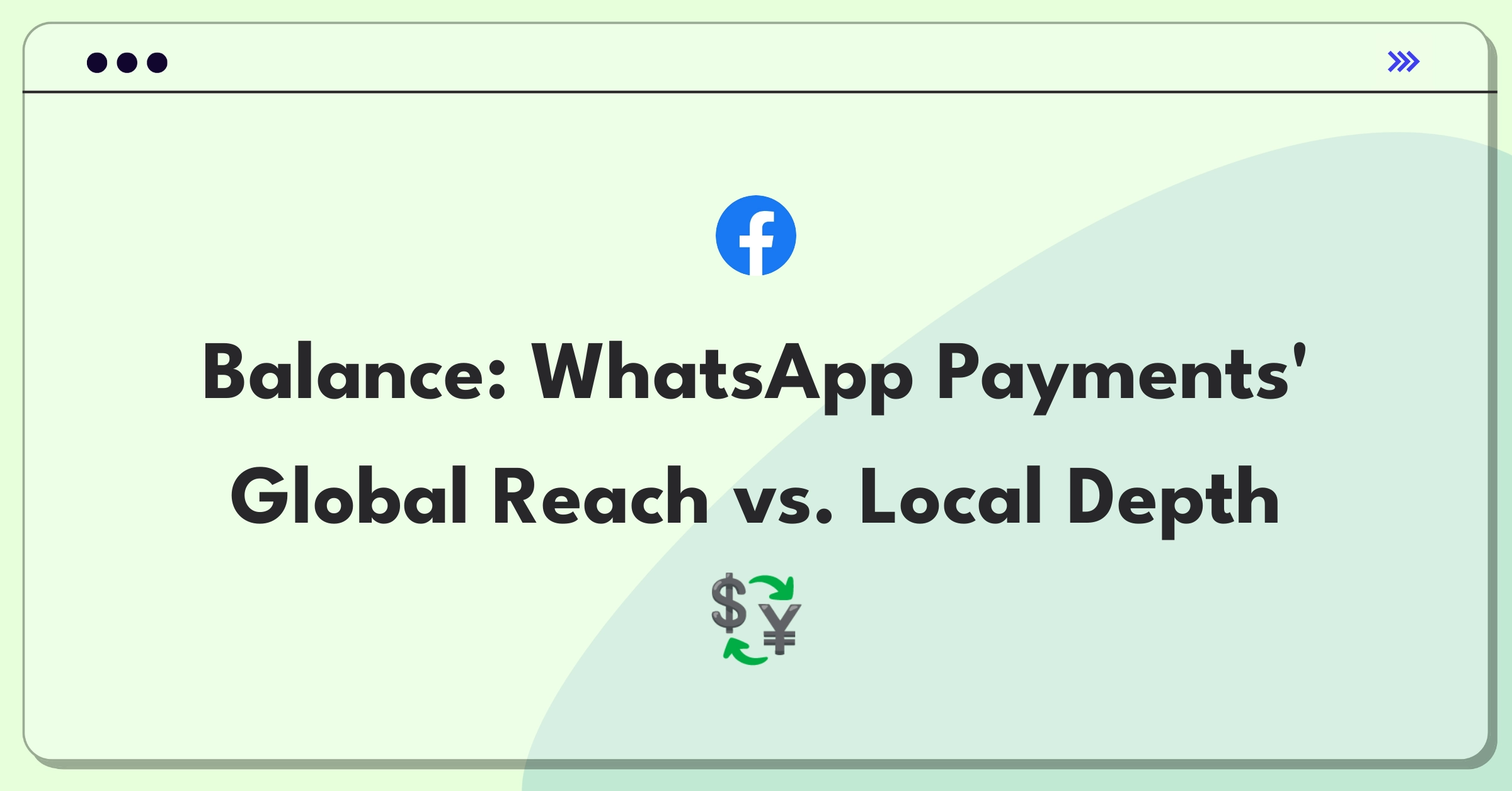 Product Management Trade-Off Question: WhatsApp Payments currency expansion versus market performance optimization