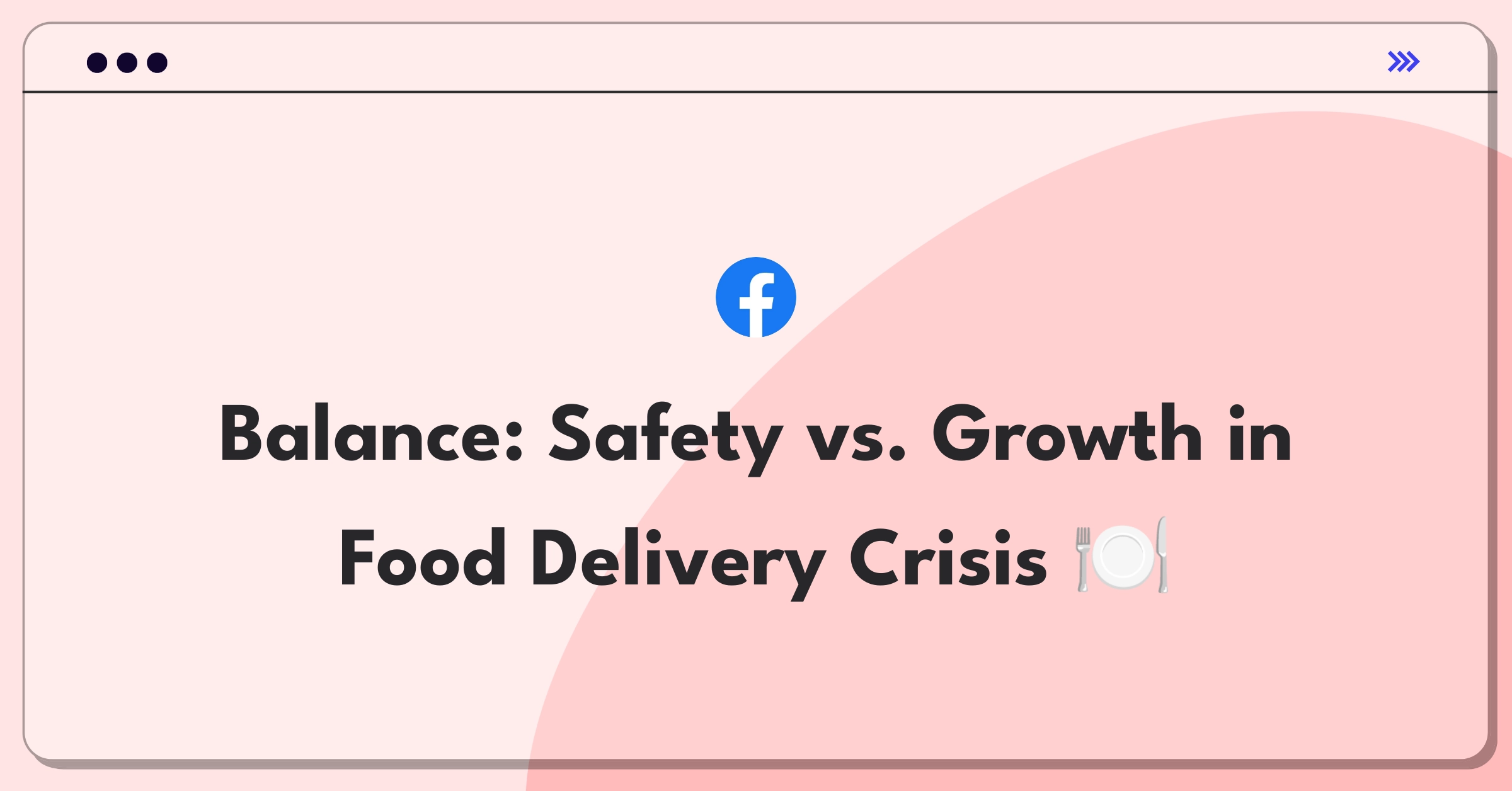 Product Management Trade-off Question: Food delivery app balancing safety and growth during COVID-19 pandemic