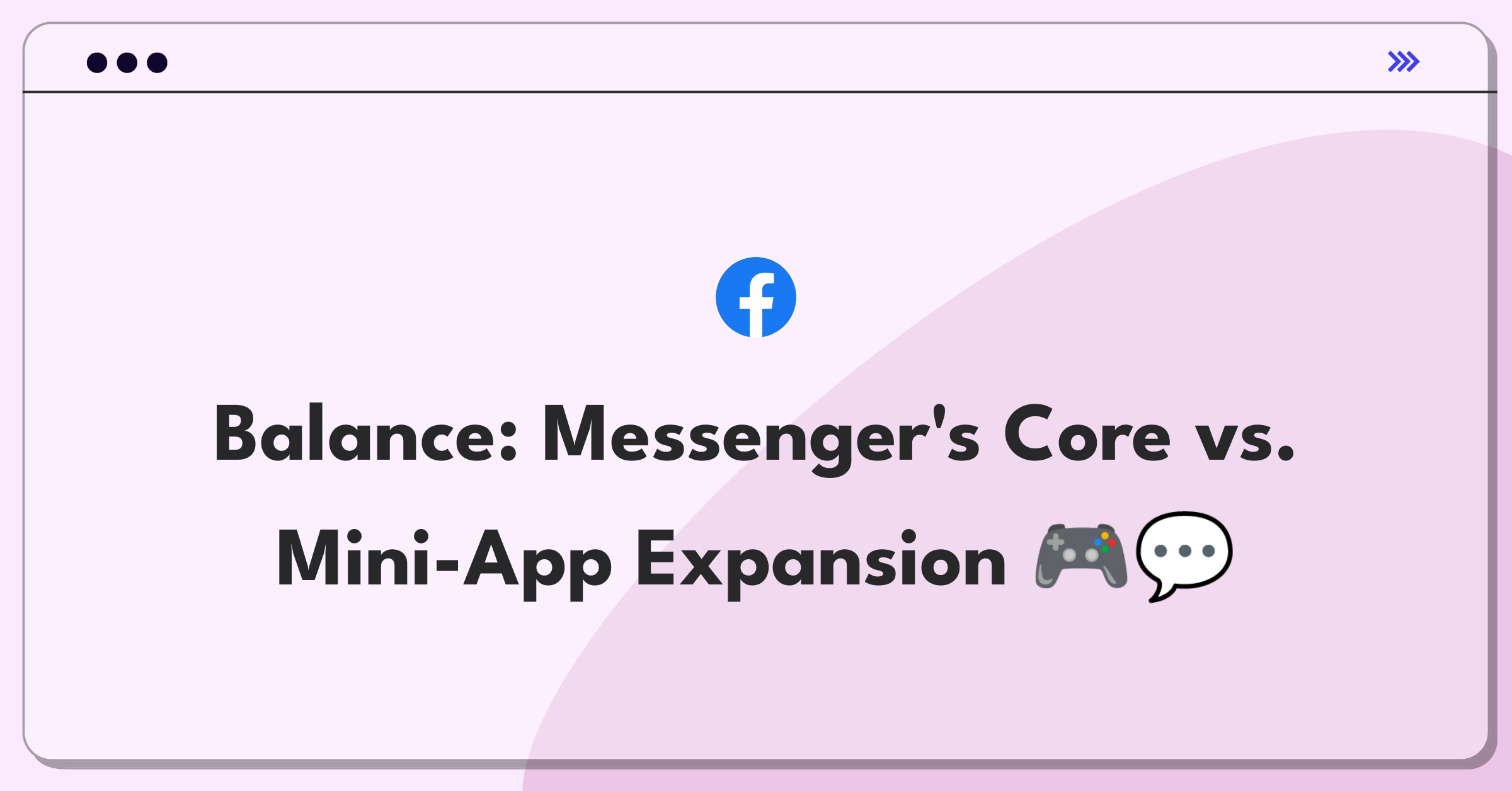 Product Management Trade-Off Question: Balancing core messaging features with games and mini-apps in a messaging platform