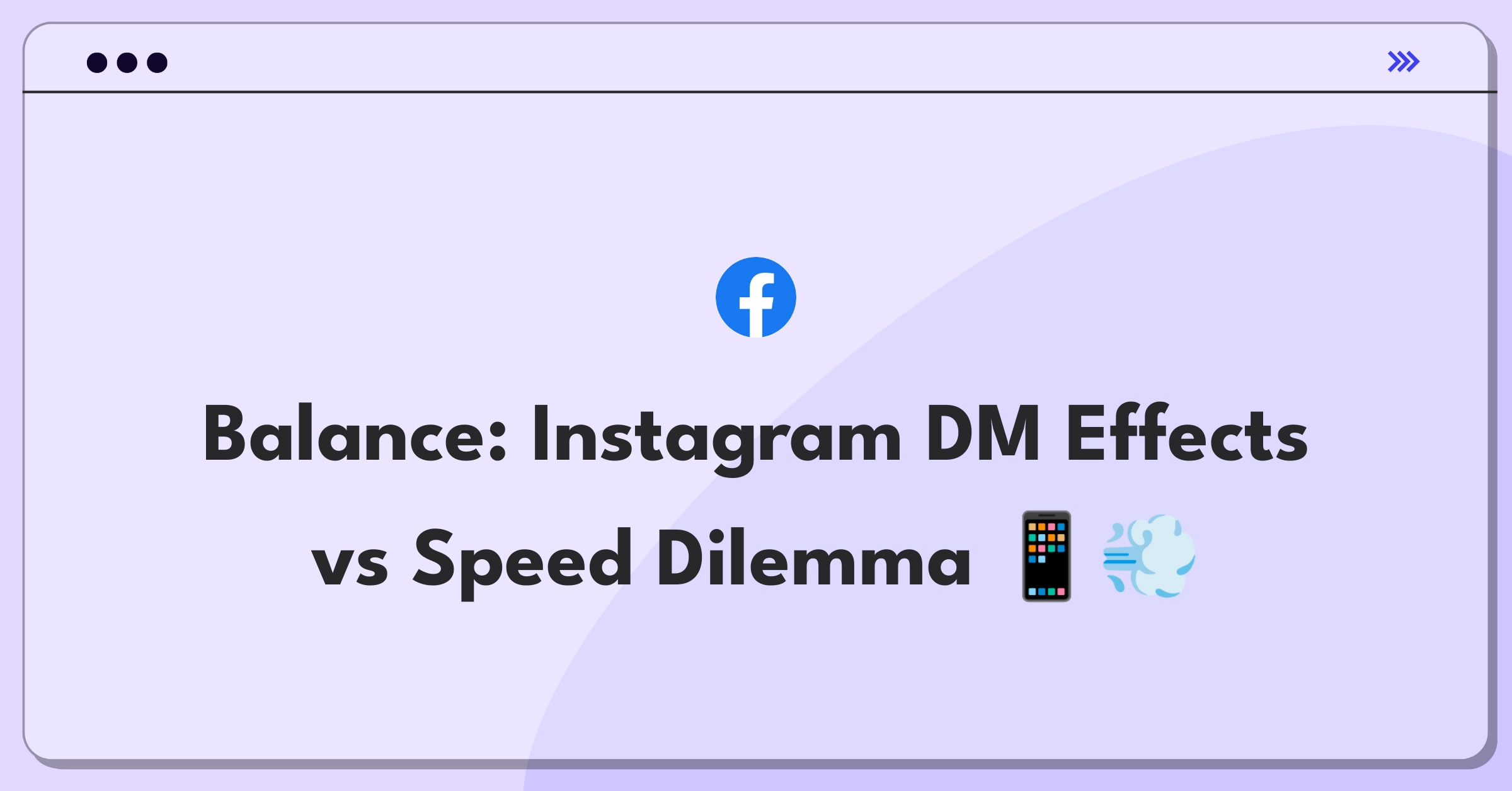 Product Management Trade-Off Question: Instagram direct messaging feature effects versus delivery speed analysis