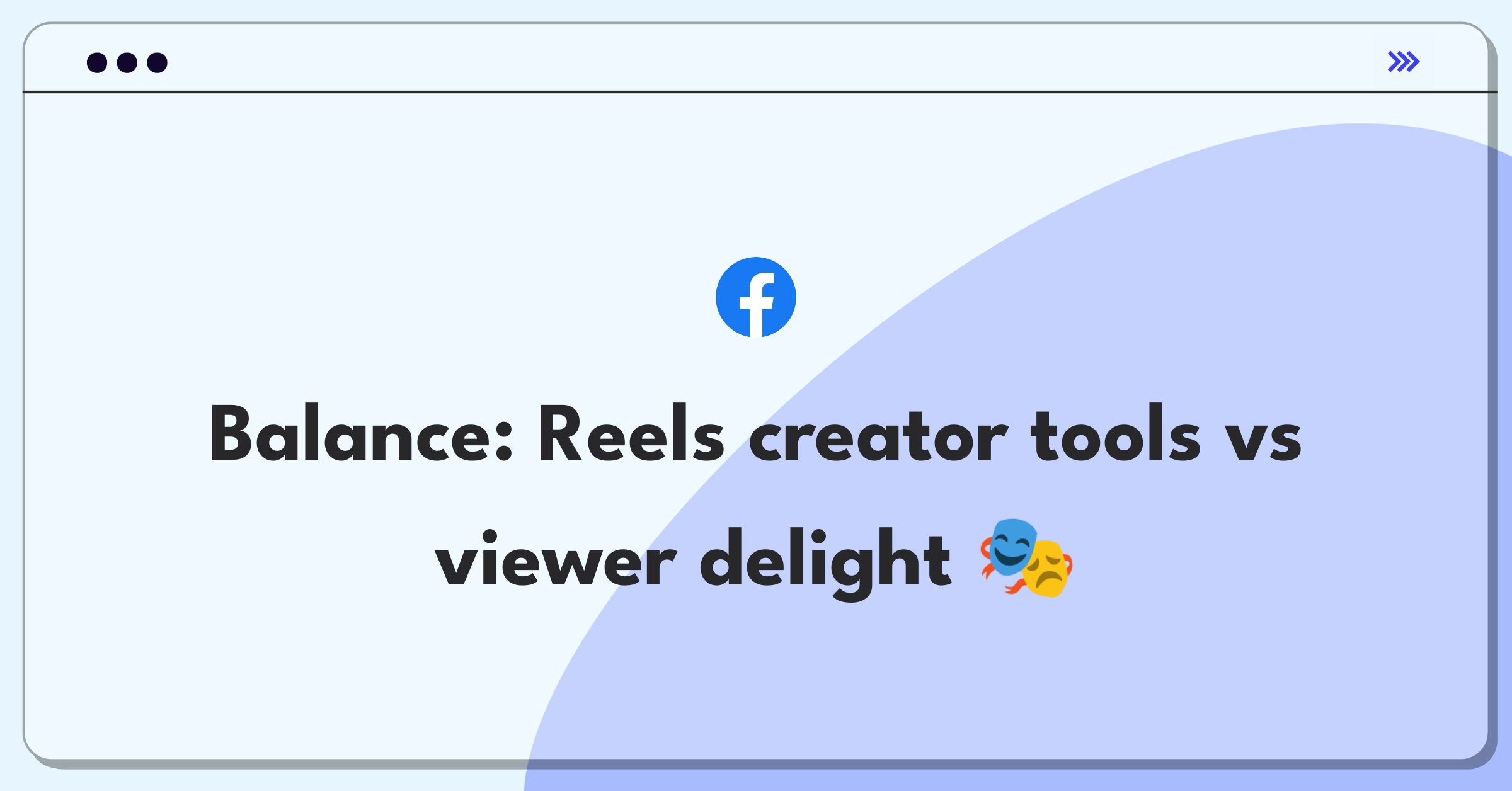 Product Management Trade-Off Question: Instagram Reels creator tools versus viewer experience prioritization