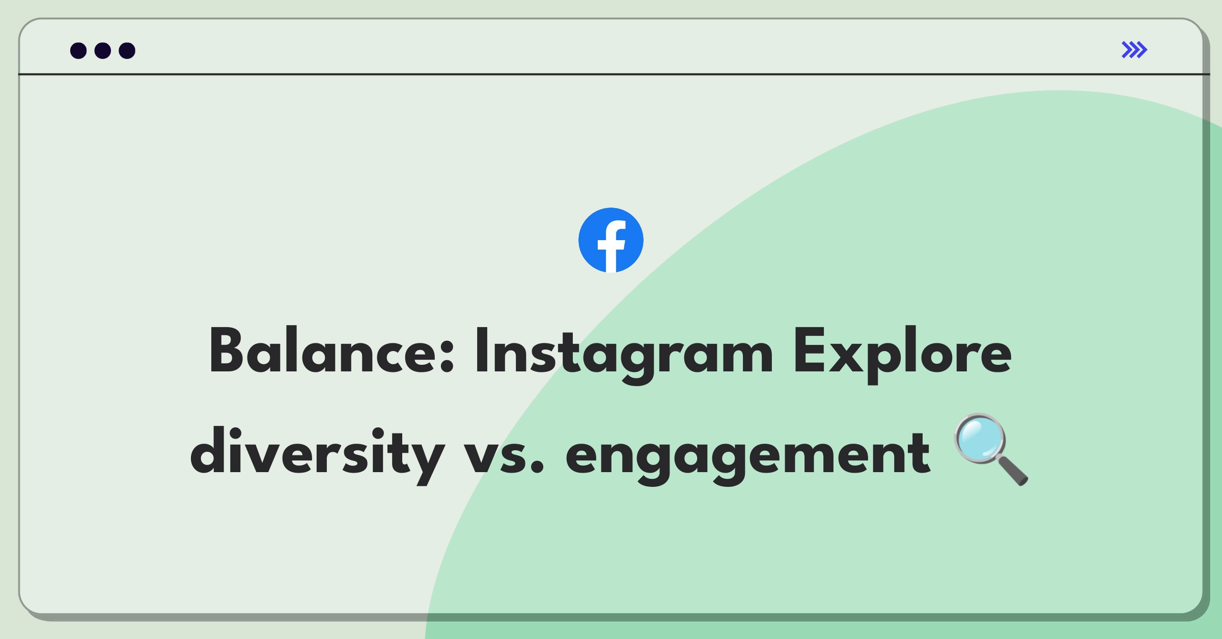 Product Management Strategy Question: Instagram Explore content diversity and engagement tradeoff analysis