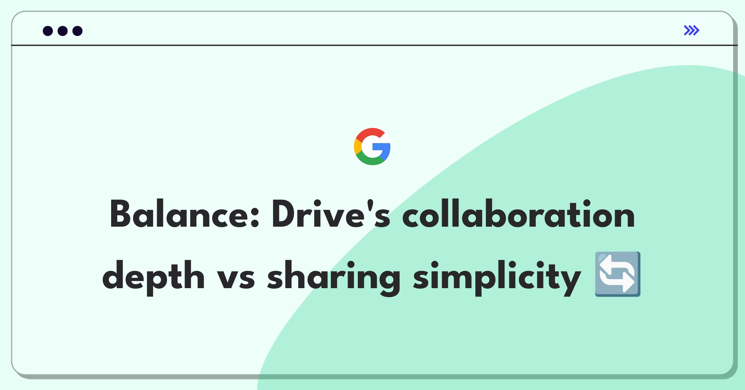 Product Management Trade-off Question: Balancing advanced collaboration features with user-friendly sharing tools in cloud storage