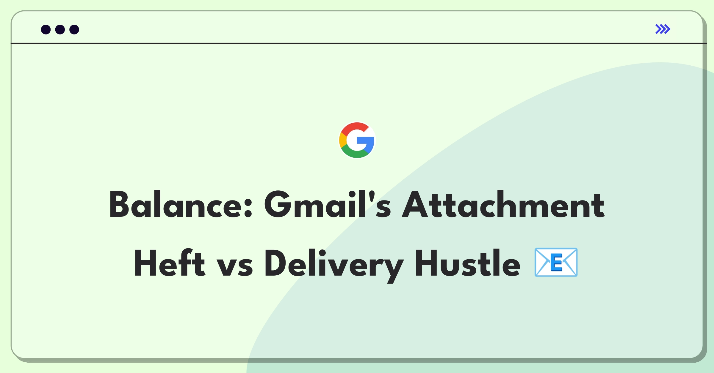 Product Management Trade-off Question: Gmail attachment size limits versus email delivery speed