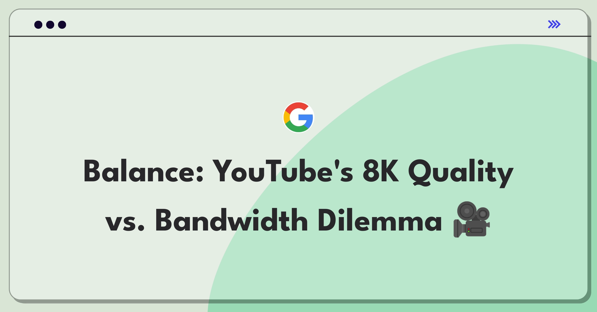 Product Management Trade-Off Question: YouTube 8K video implementation balancing quality and bandwidth usage