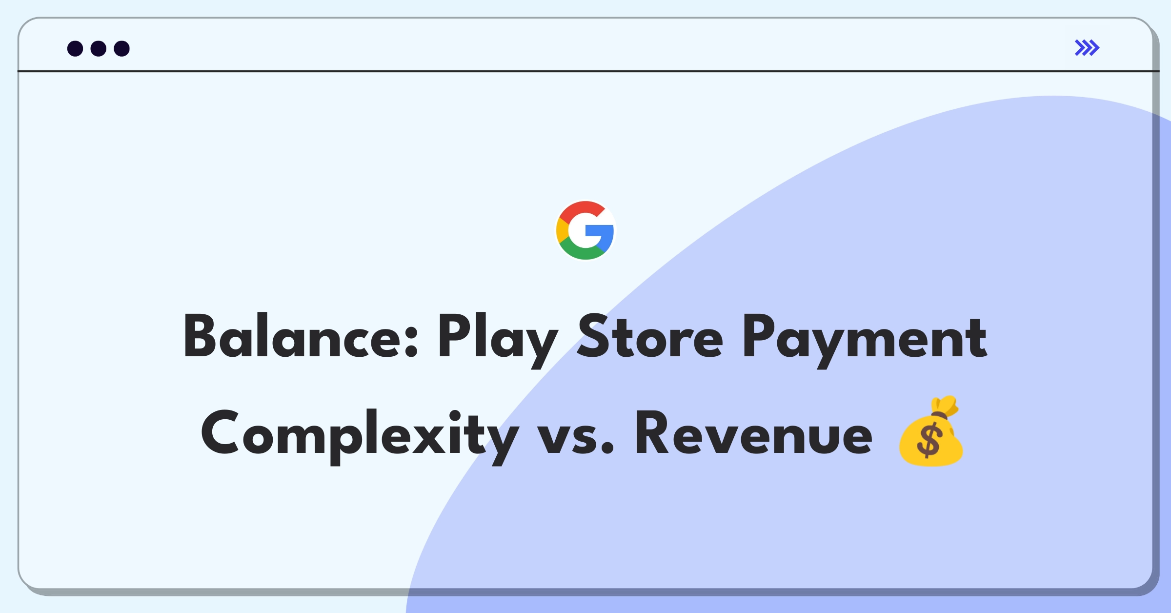 Product Management Trade-off Question: Google Play Store payment methods expansion versus simplicity