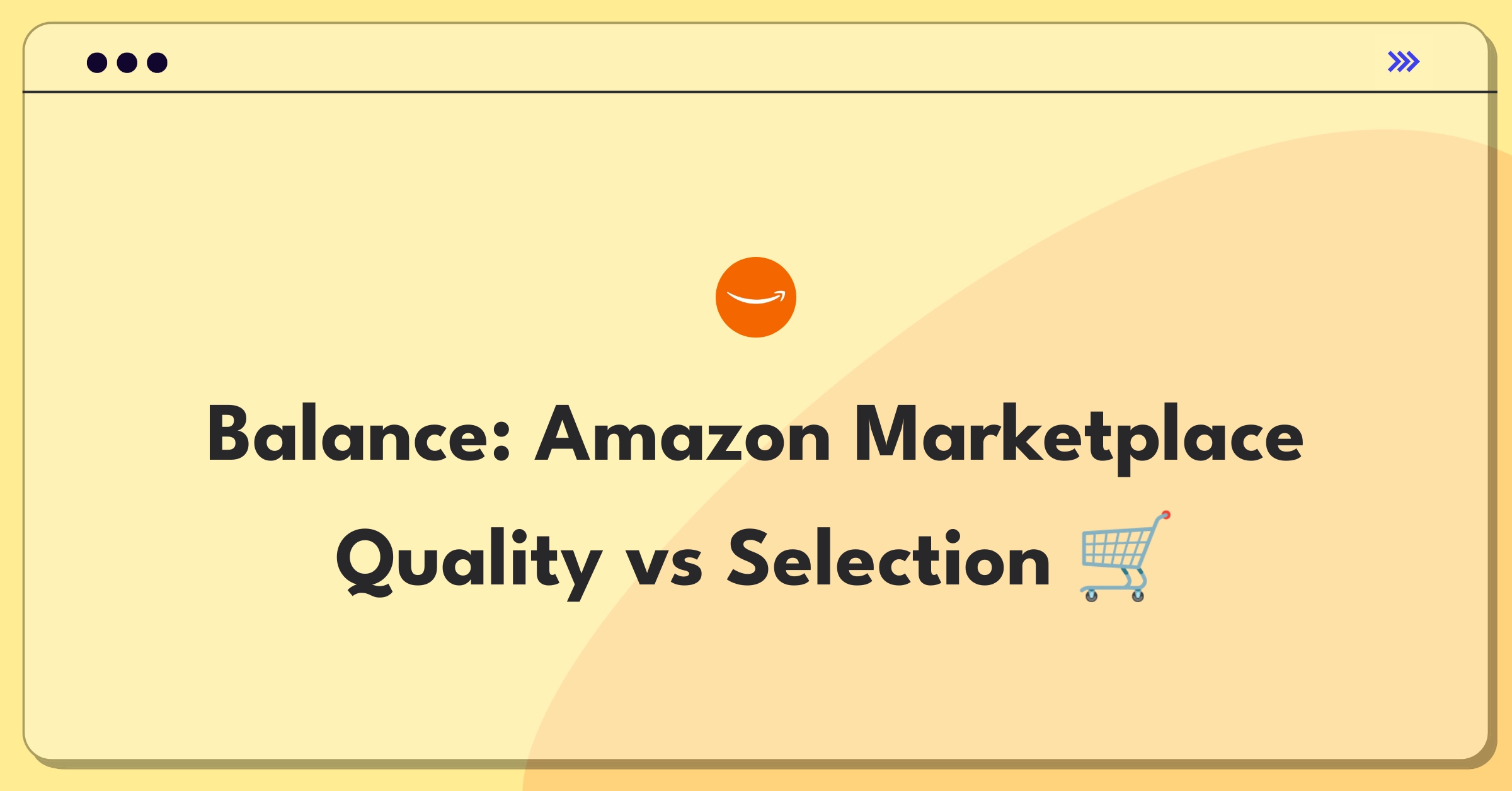 Product Management Tradeoff Question: Amazon Marketplace quality control versus product selection dilemma