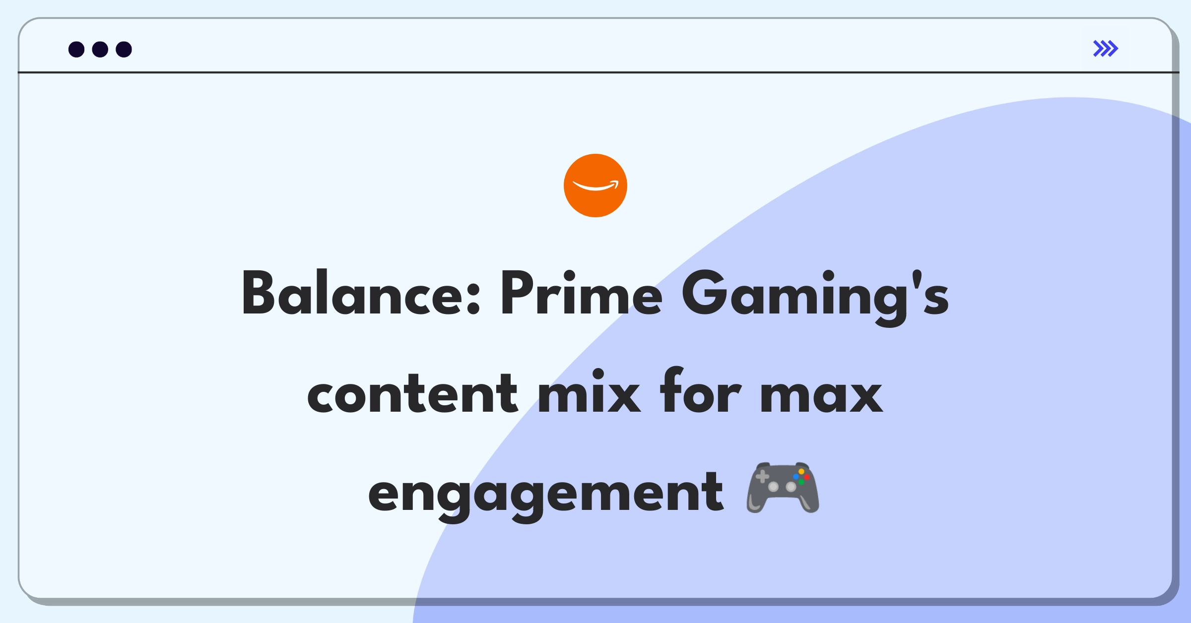 Product Management Trade-off Question: Optimizing Amazon Prime Gaming's content strategy between in-game items and full games