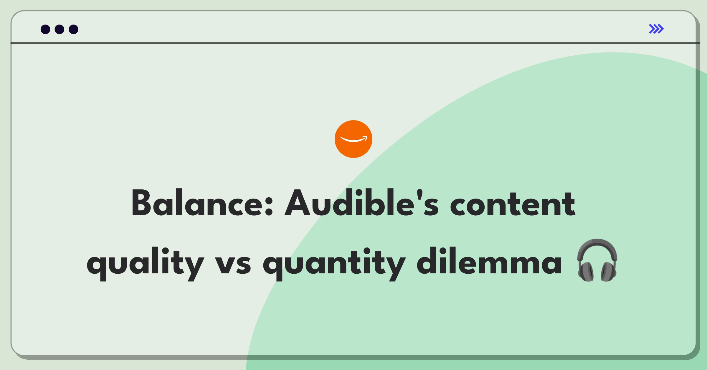 Product Management Trade-off Question: Expanding Audible's content library while maintaining quality