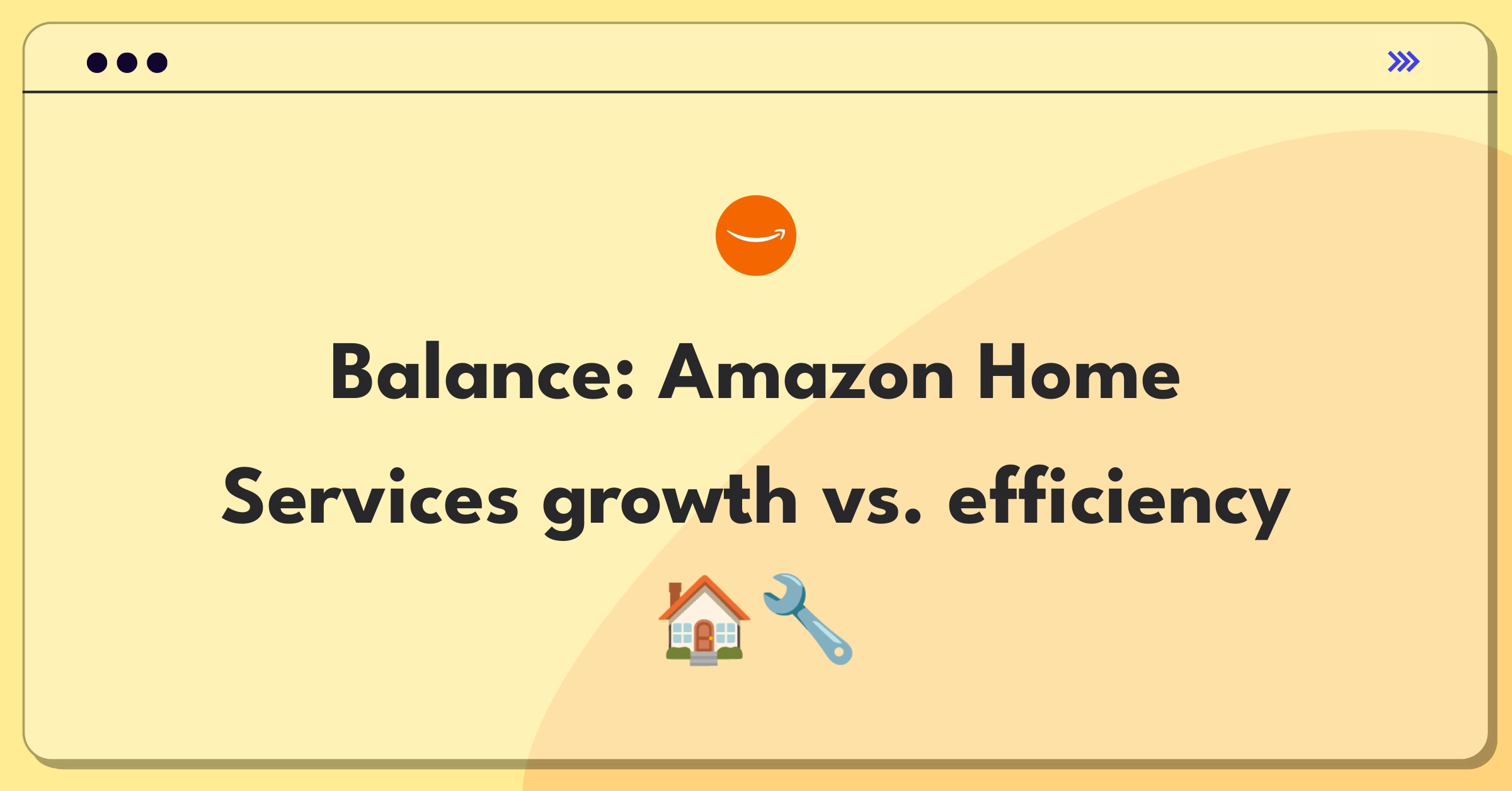 Product Management Trade-off Question: Amazon Home Services expansion versus optimization strategy diagram