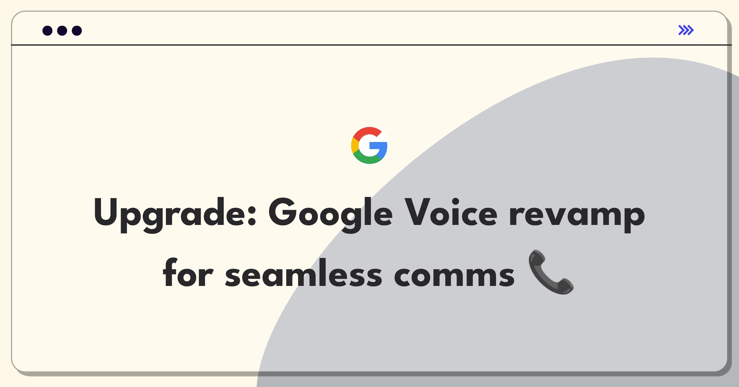 Product Management Improvement Question: Google Voice enhancement strategies for better user experience