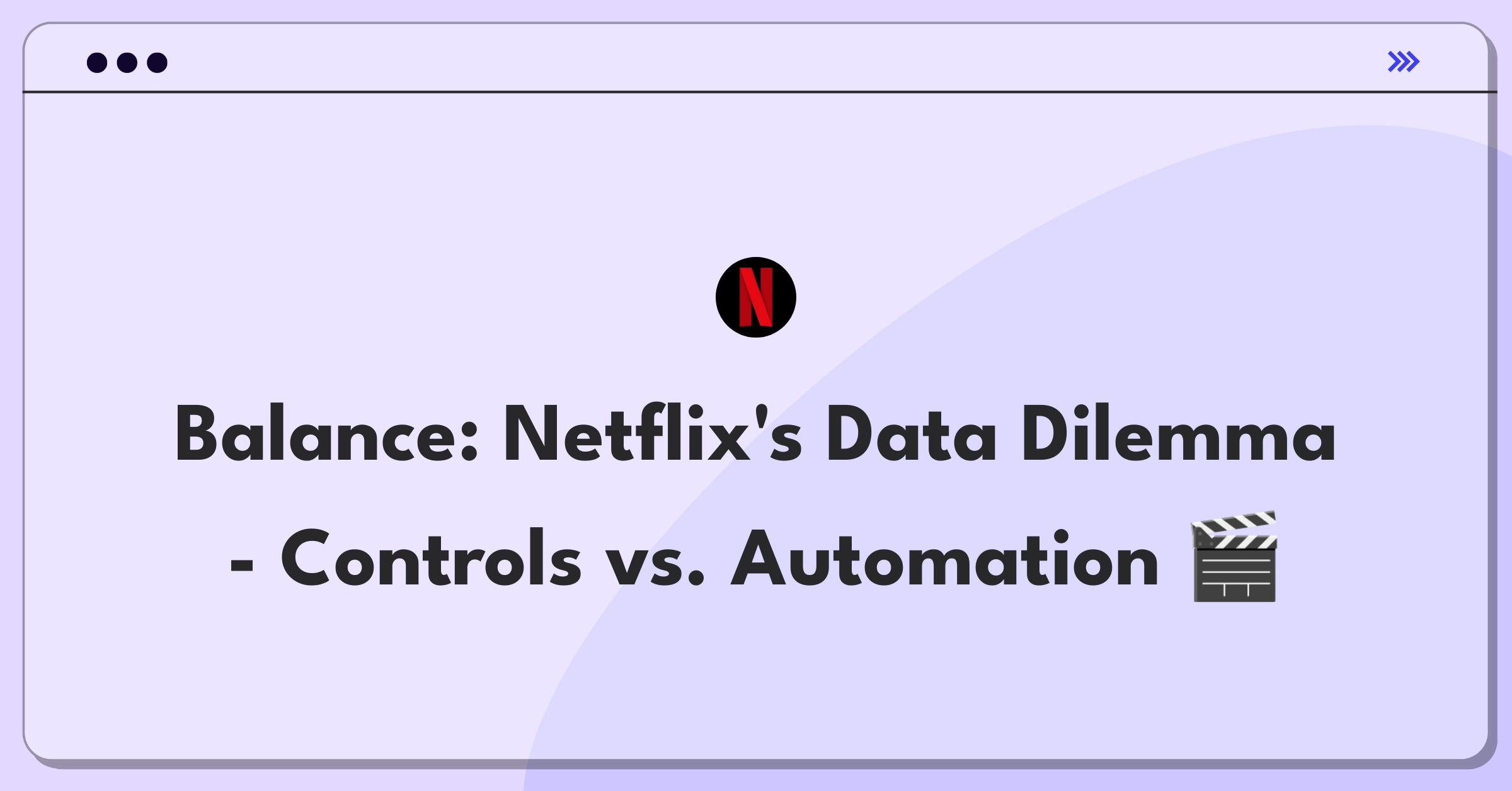 Product Management Trade-off Question: Netflix data usage optimization strategy balancing user controls and automatic systems