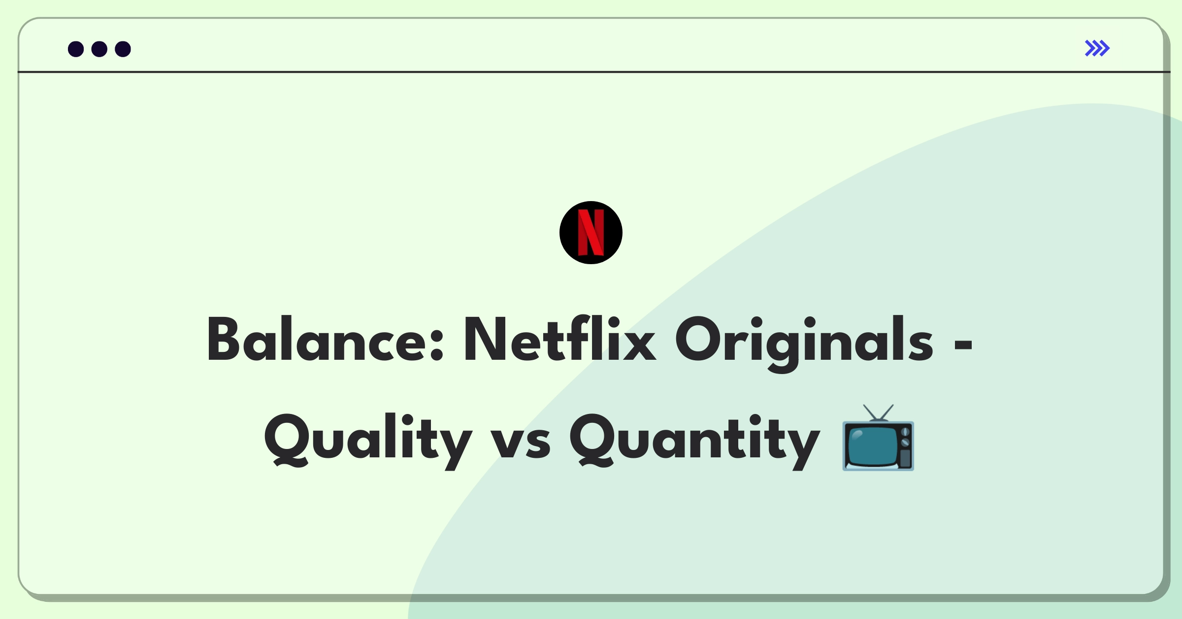 Product Management Trade-off Question: Netflix Originals season length strategy balancing engagement and production