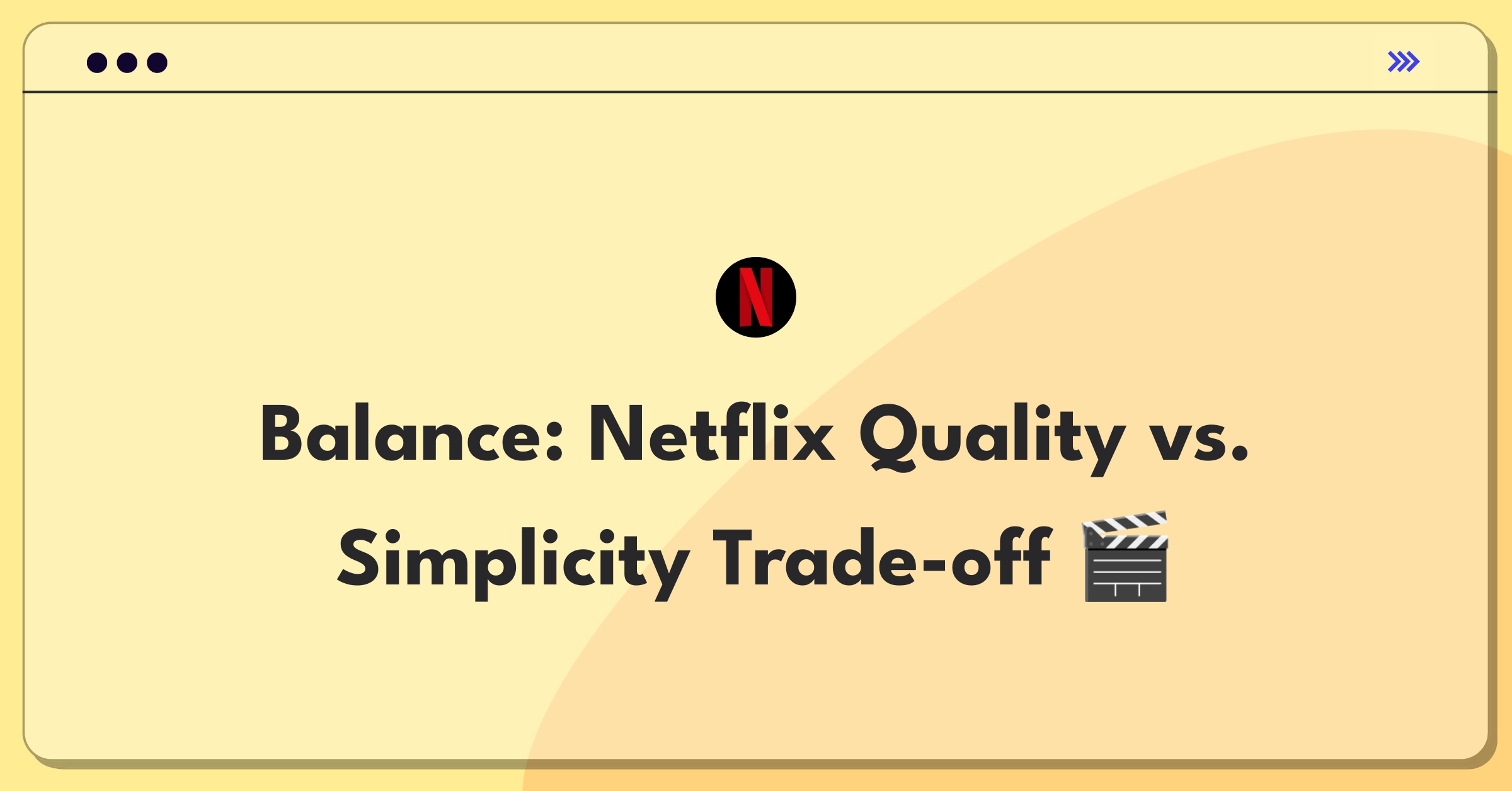 Product Management Trade-off Question: Netflix streaming quality presets vs user interface simplicity