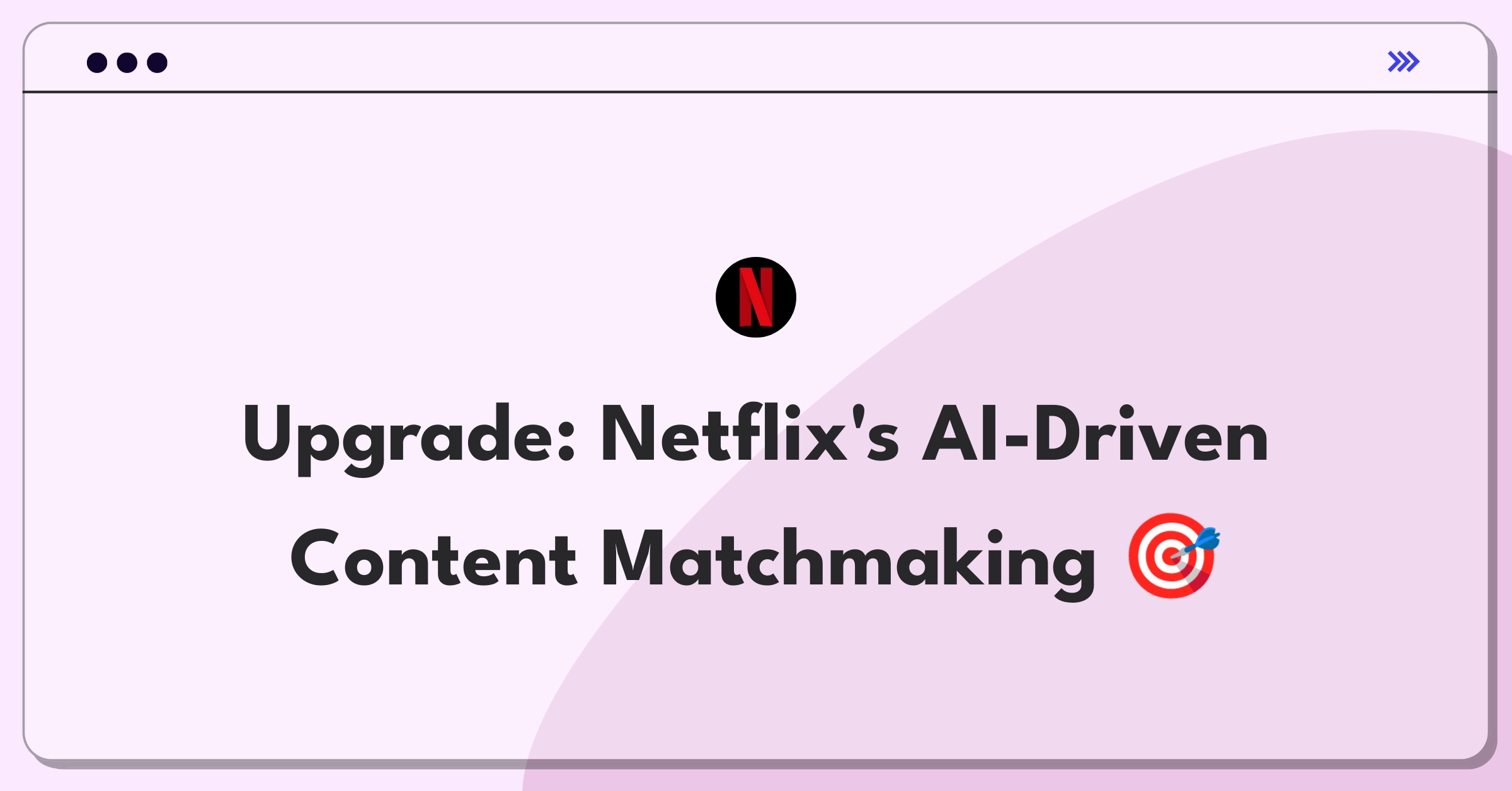 Product Management Improvement Question: Enhancing Netflix's personalized recommendation system for better user engagement