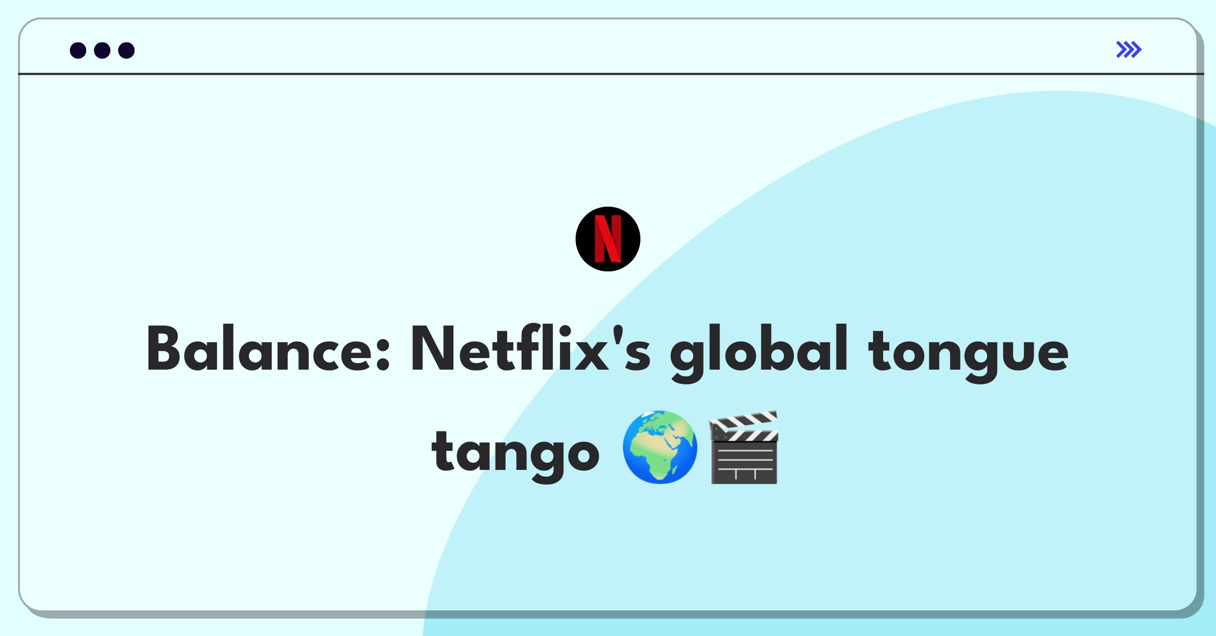 Product Management Trade-Off Question: Netflix language expansion vs. popular language focus dilemma