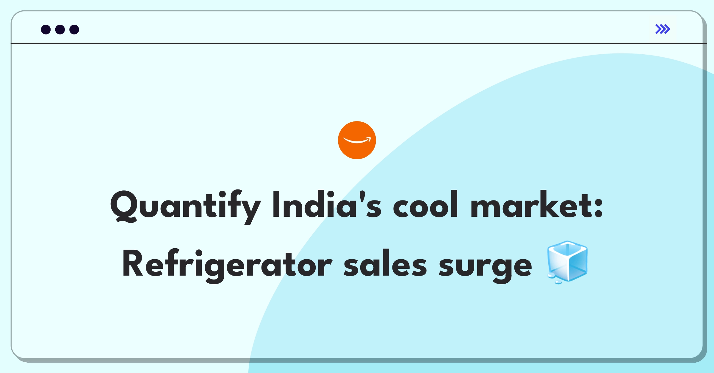 Product Management Guesstimate Question: Estimating annual refrigerator sales in India's diverse market