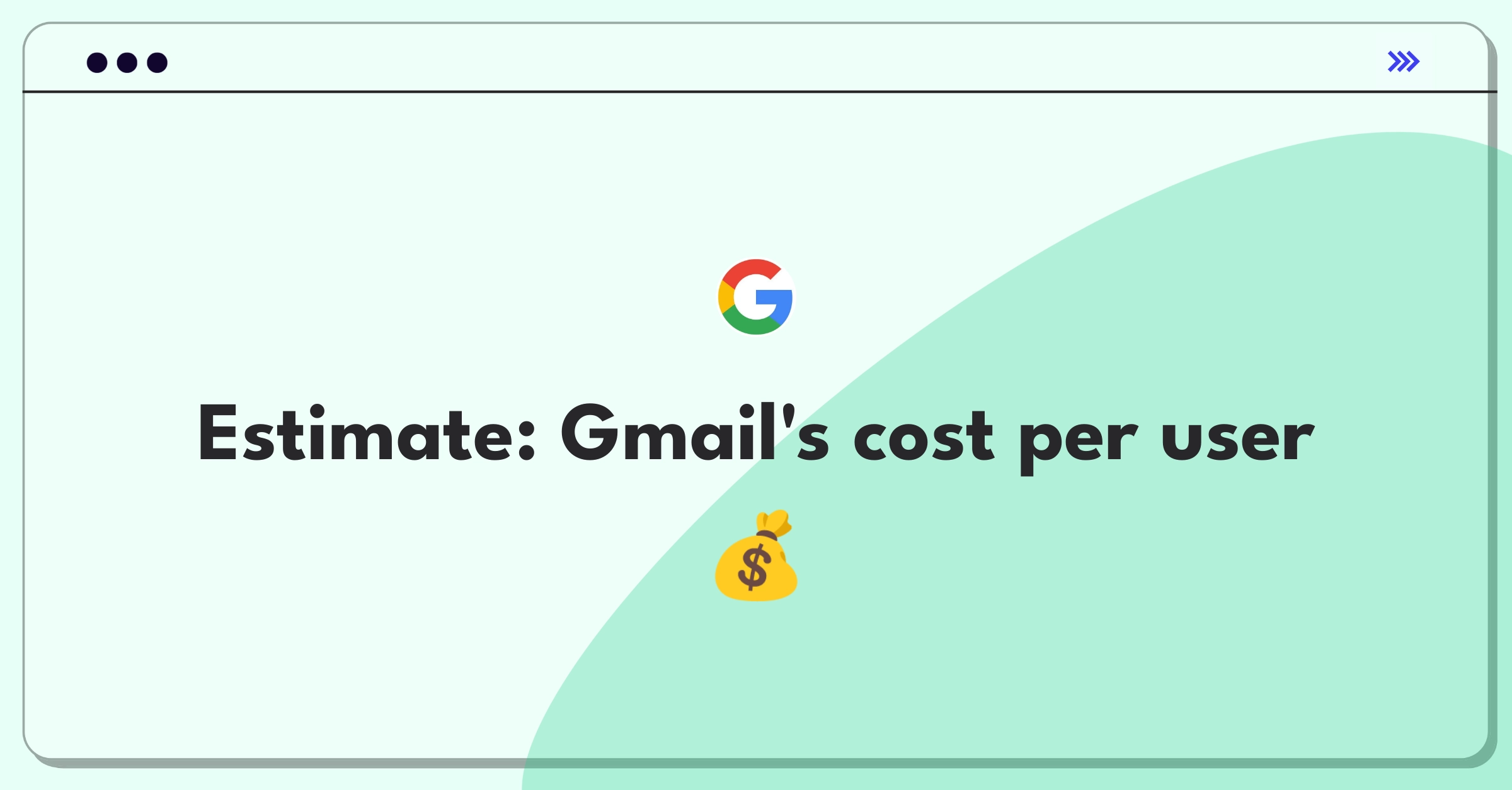 Product Management Guesstimate Question: Calculating Gmail user cost for Google's infrastructure