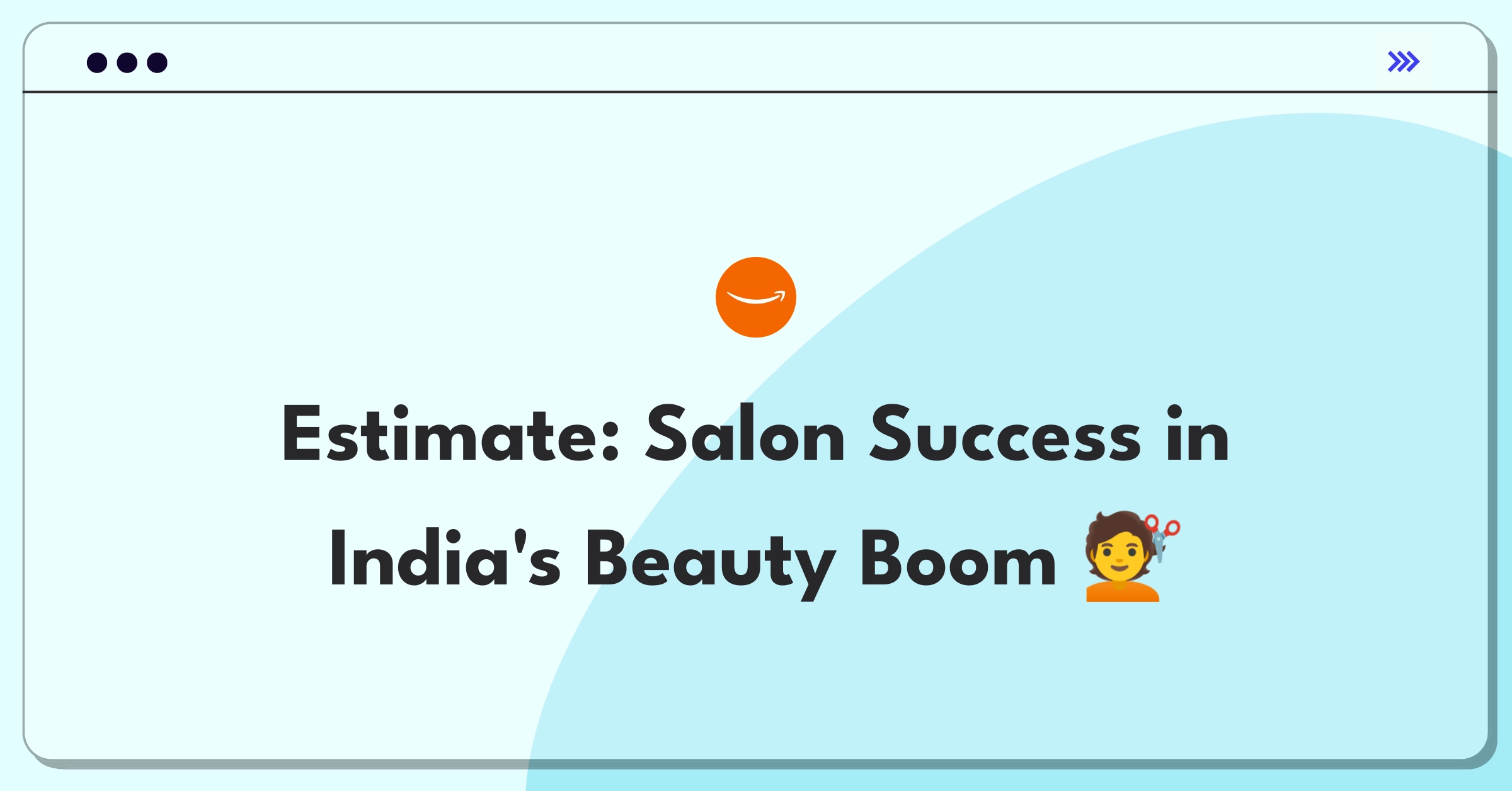 Product Management Guesstimate Question: Calculating salon owner income in India's beauty industry