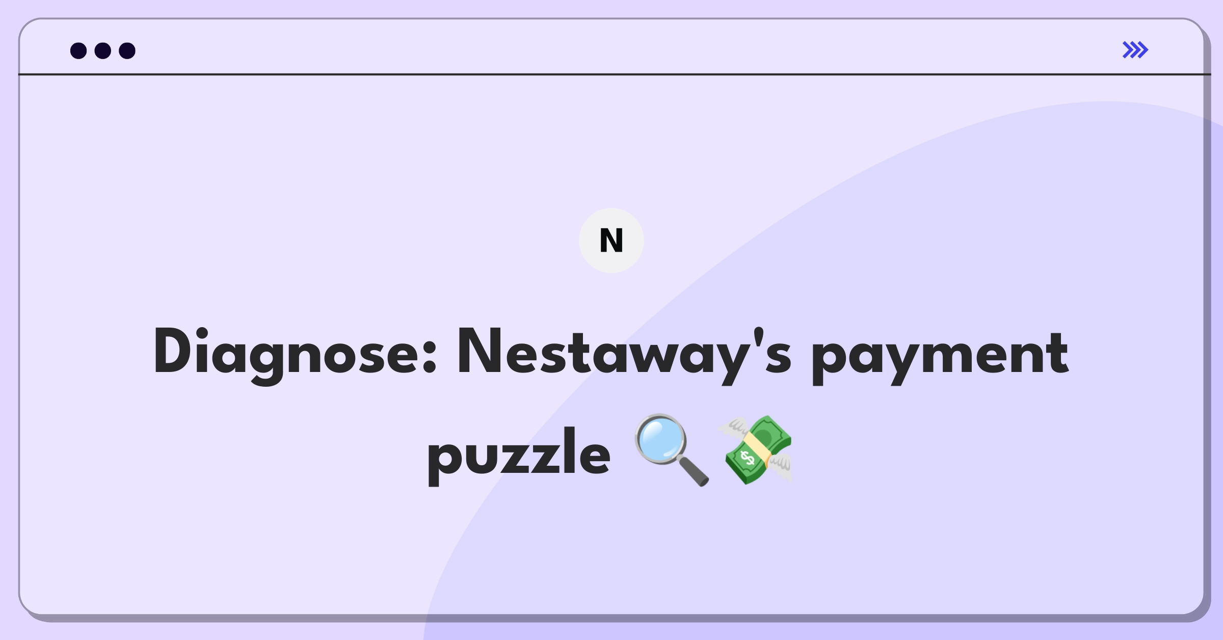 Product Management Root Cause Analysis Question: Investigating increased rental collection time for Nestaway's payment system