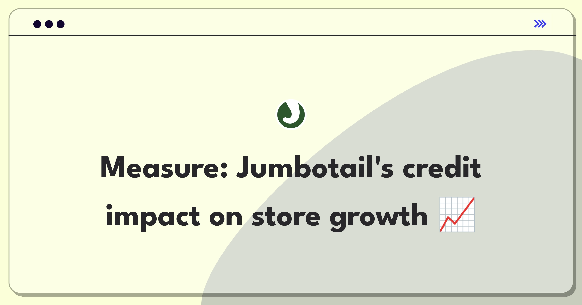 Product Management Success Metrics Question: Evaluating Jumbotail's credit lending service for store owners