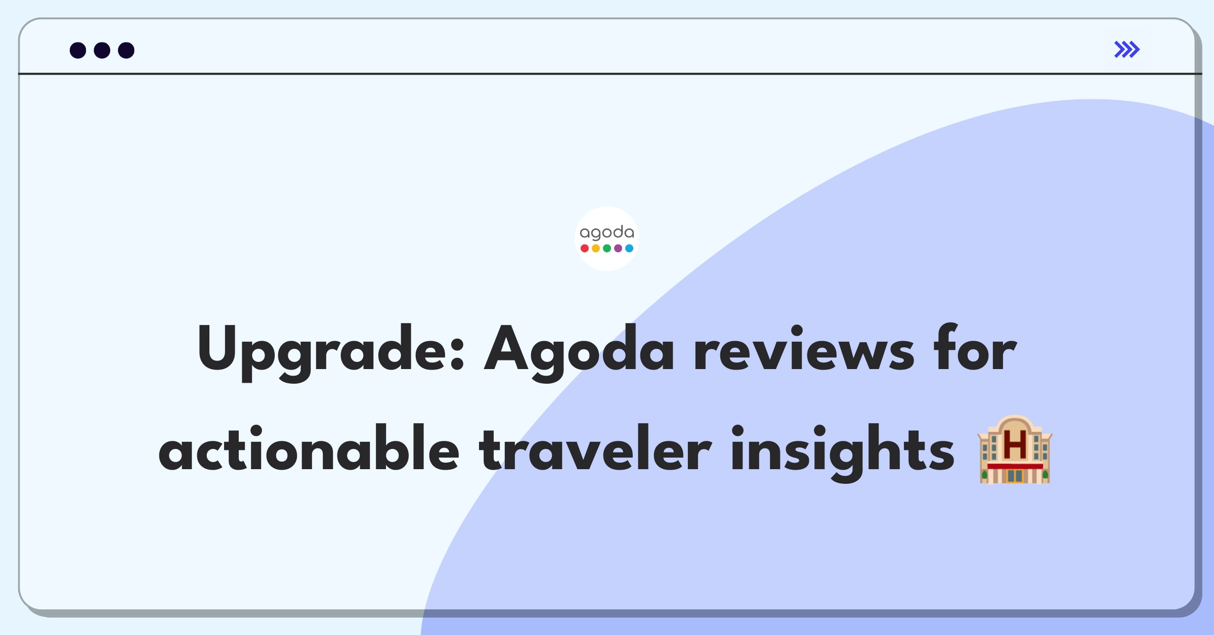 Product Management Improvement Question: Refining Agoda's user review system for better insights