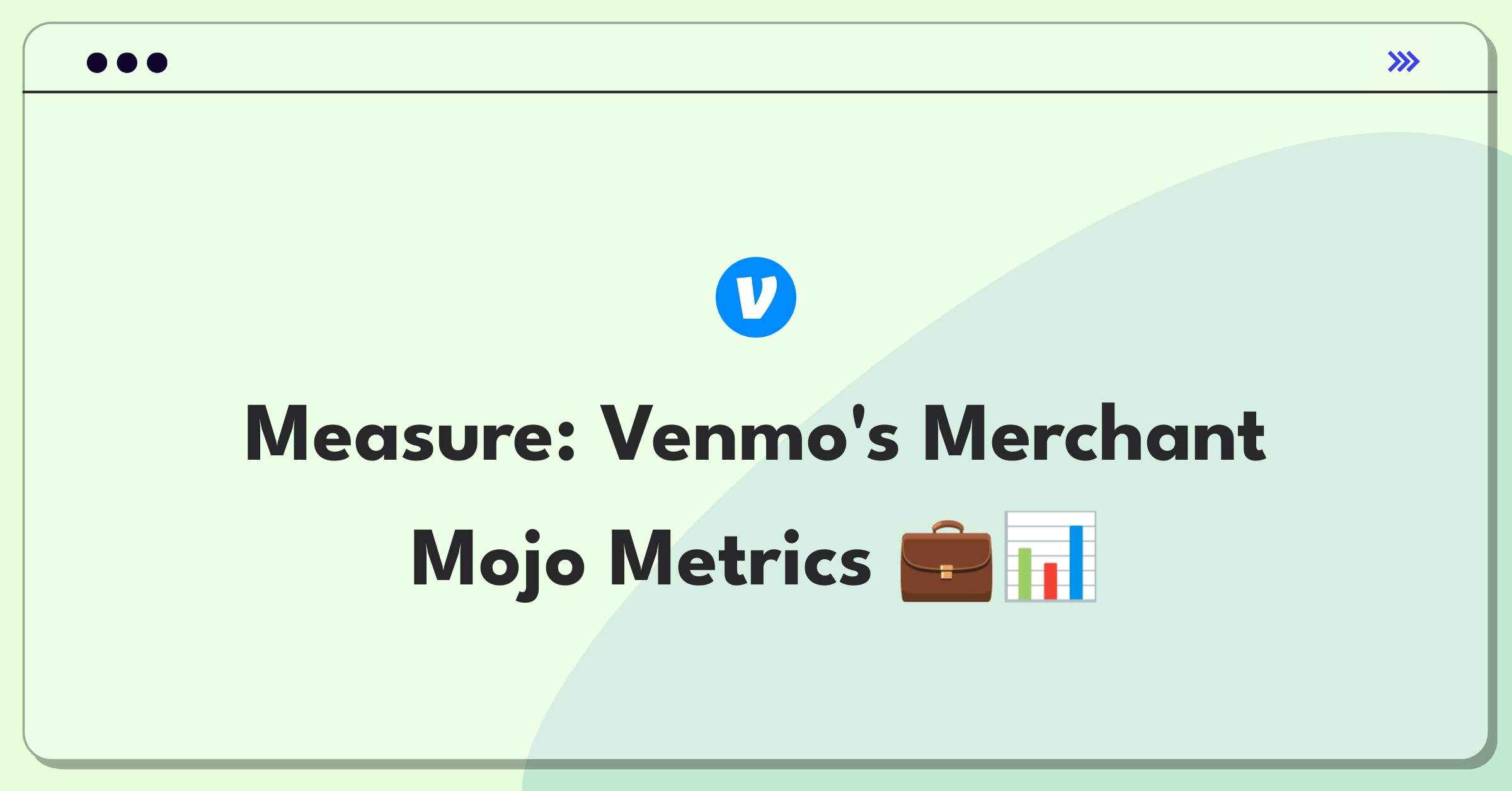 Product Management Metrics Question: Defining success for Venmo's business profiles using key performance indicators