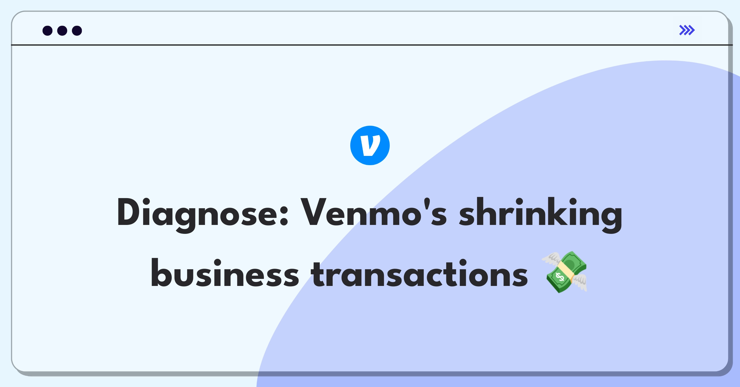 Product Management Root Cause Analysis Question: Investigating Venmo's declining average transaction size for business profiles