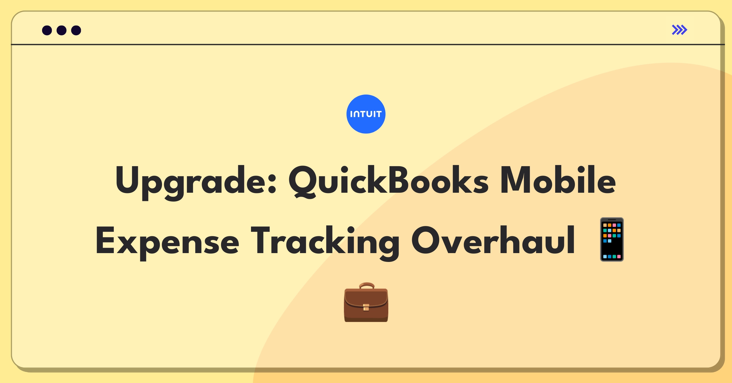 Product Management Improvement Question: Enhancing QuickBooks mobile app for streamlined expense tracking