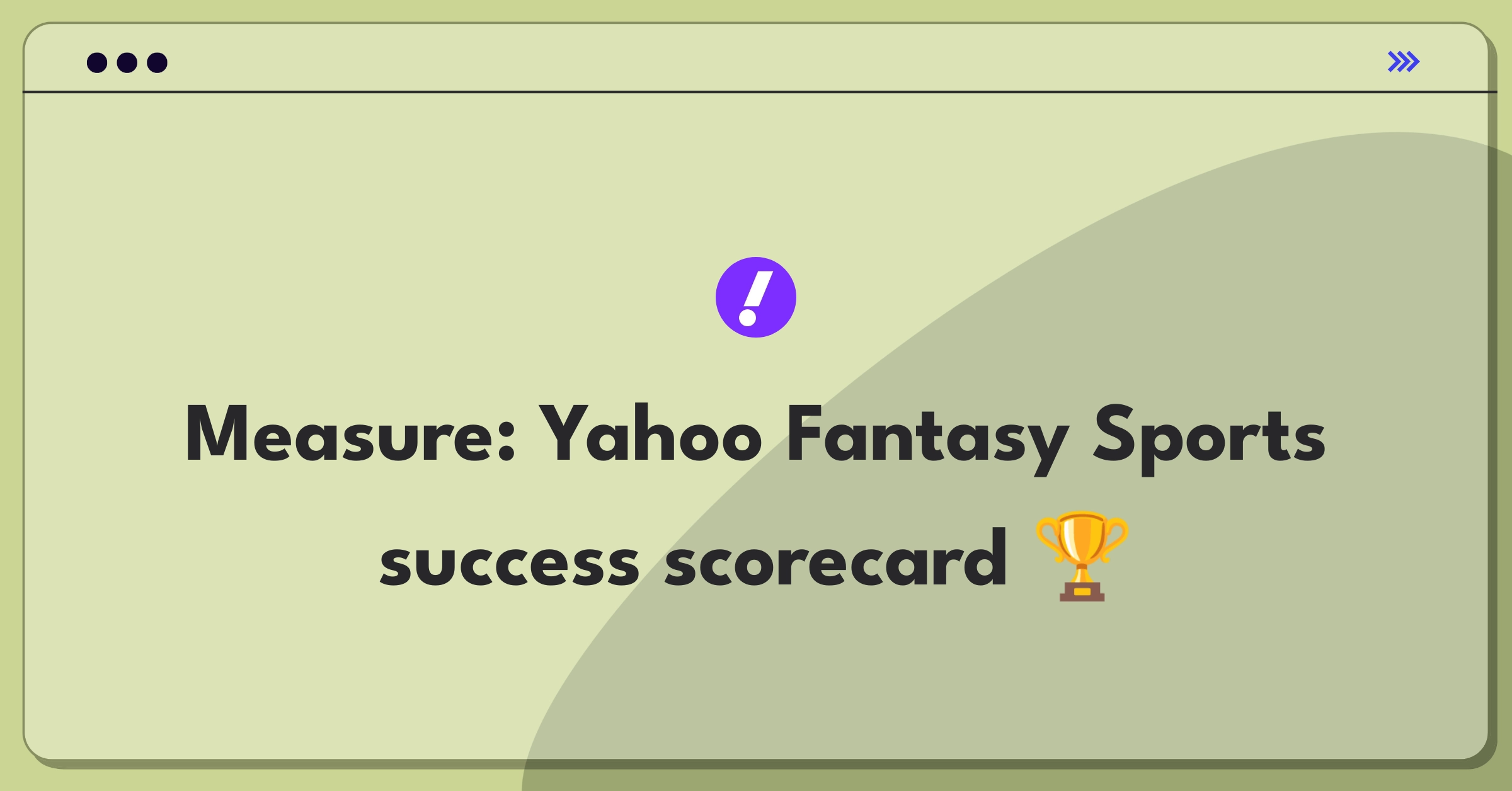 Product Management Analytics Question: Measuring success metrics for Yahoo Fantasy Sports platform