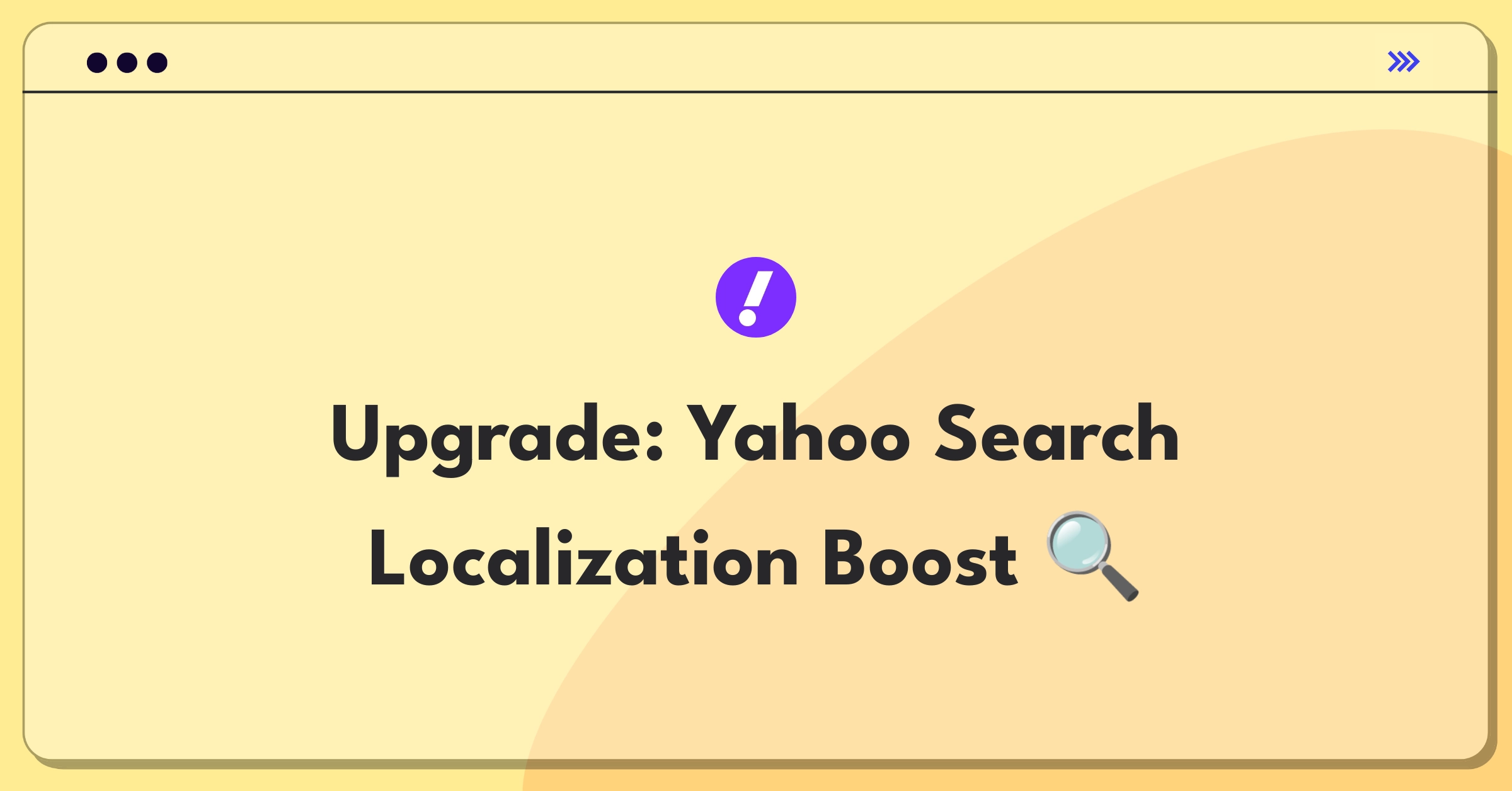 Product Management Improvement Question: Enhancing Yahoo search relevance and localization