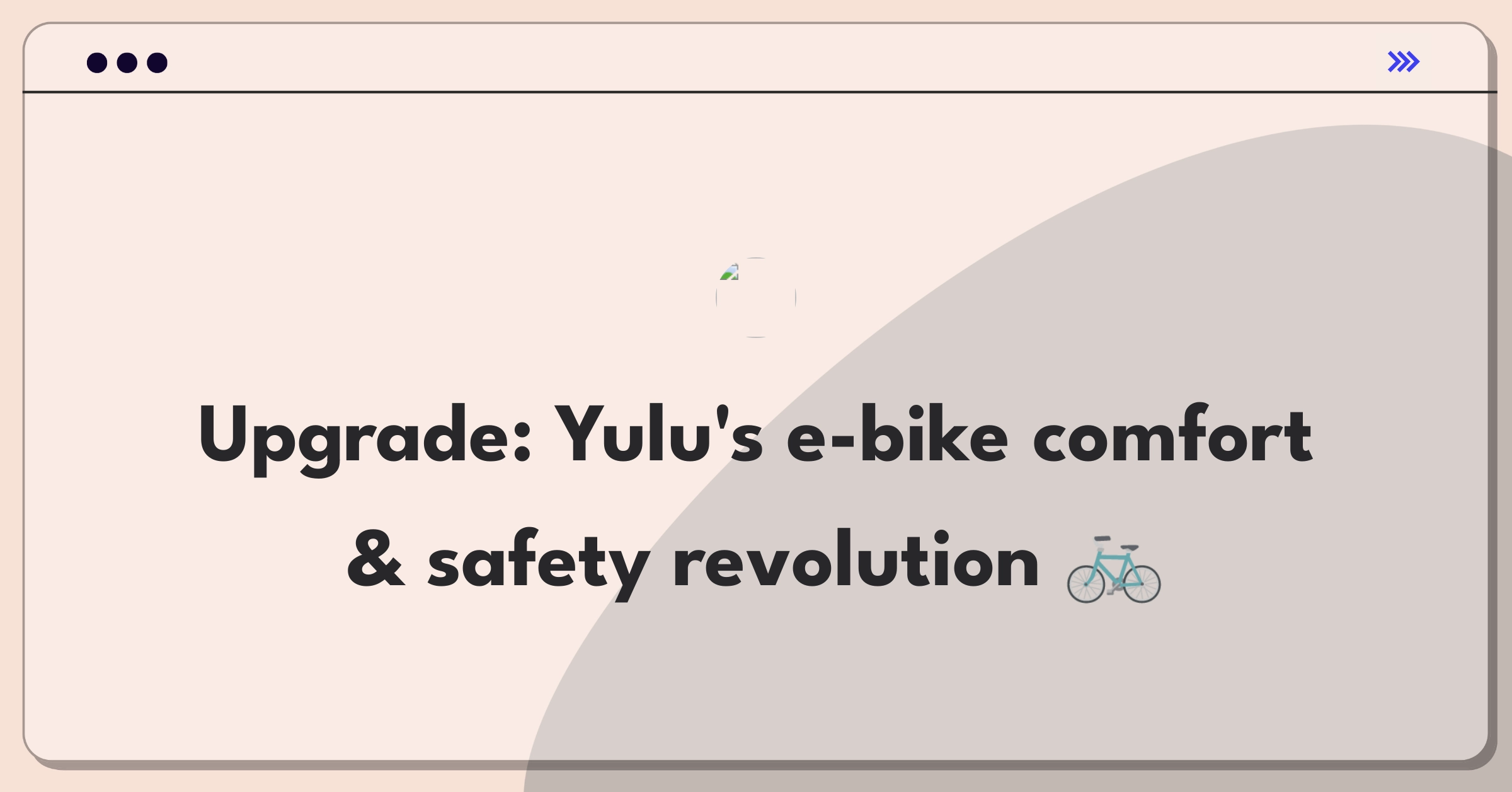 Product Management Improvement Question: Enhancing Yulu Bikes' comfort and safety features for urban riders