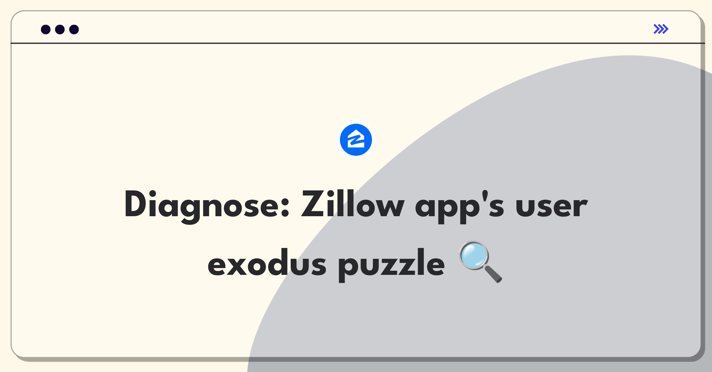 Product Management Root Cause Analysis Question: Investigating Zillow mobile app's sudden increase in negative reviews and uninstalls