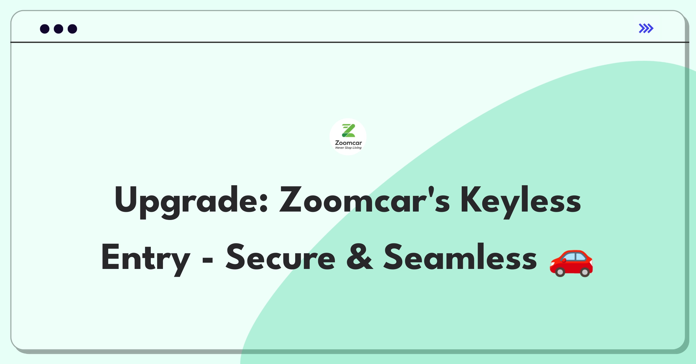 Product Management Improvement Question: Enhancing Zoomcar's keyless entry system for better security and user experience