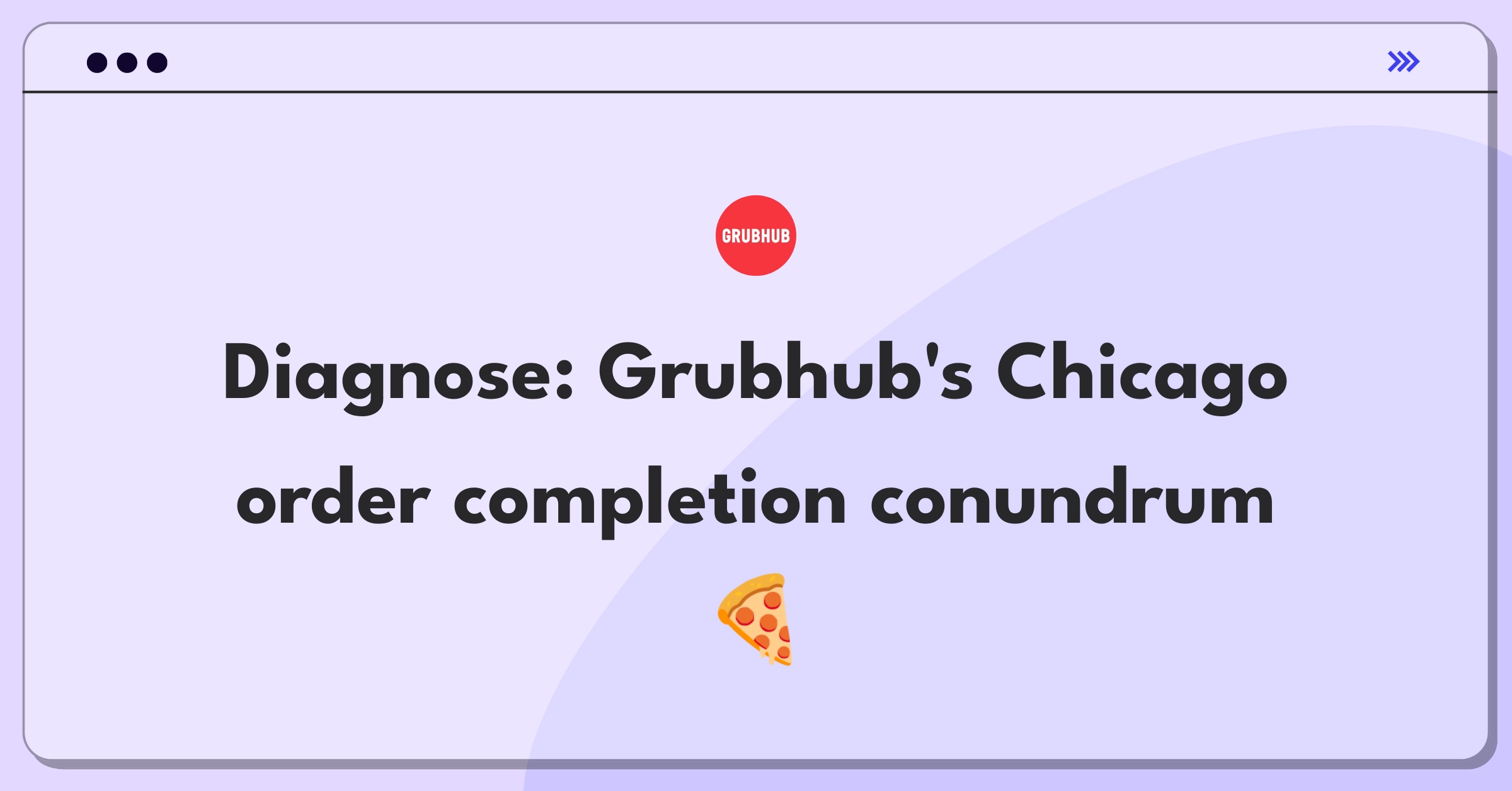 Product Management Root Cause Analysis Question: Grubhub order completion rate drop in Chicago restaurants