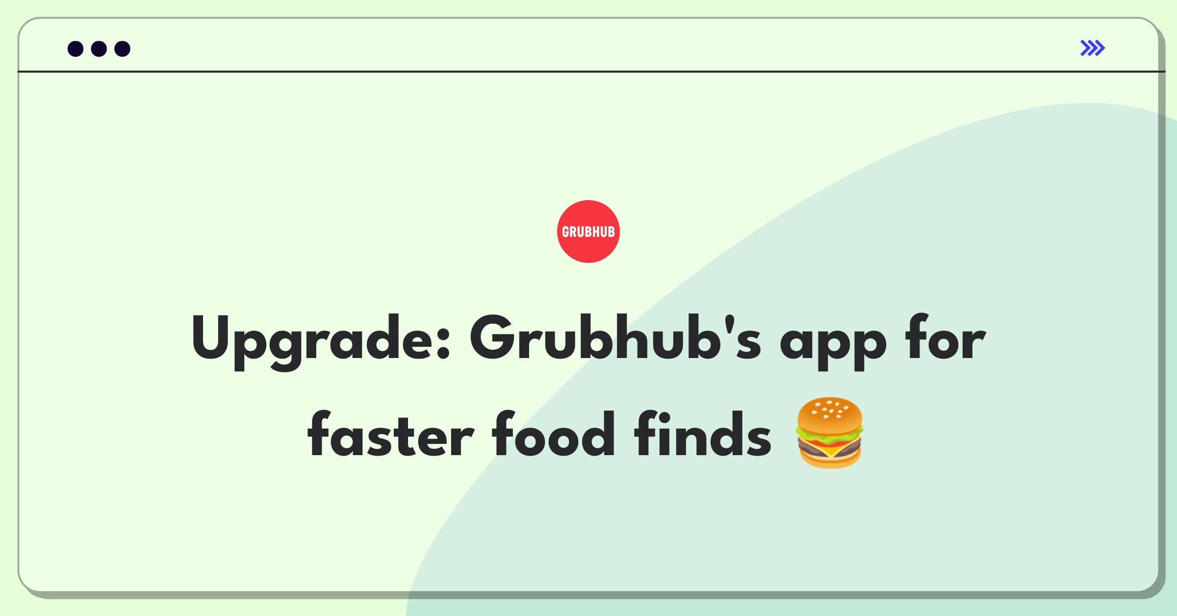 Product Management Improvement Question: Redesigning Grubhub's mobile app interface for streamlined ordering process