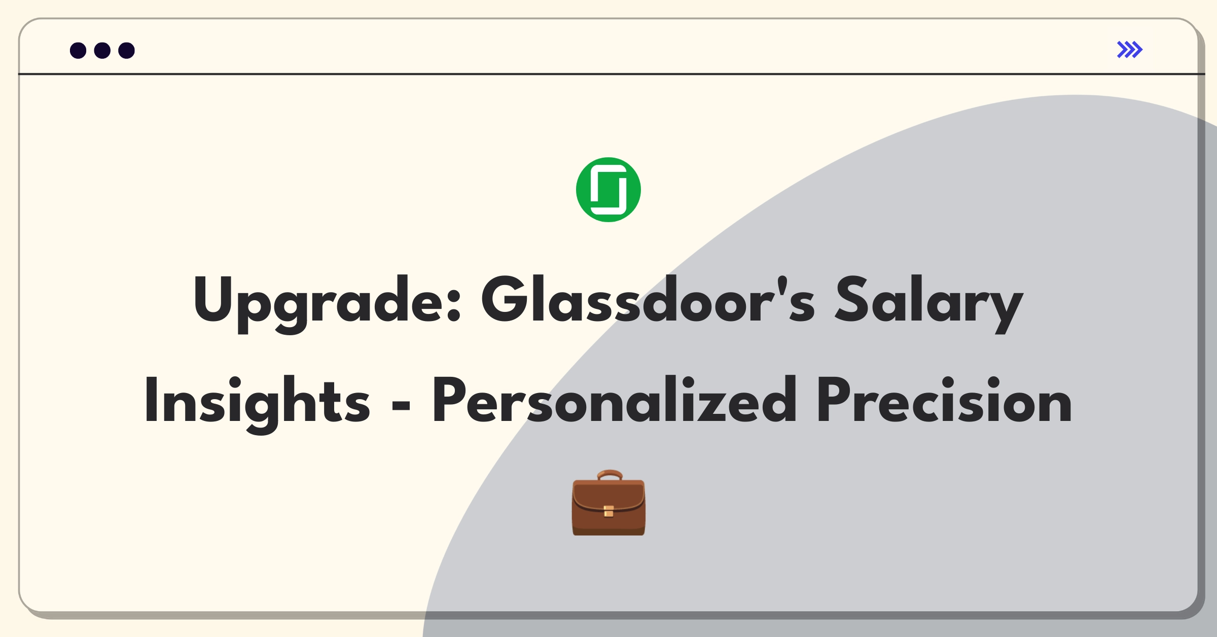 Product Management Improvement Question: Enhancing Glassdoor's salary comparison tool for personalized user insights