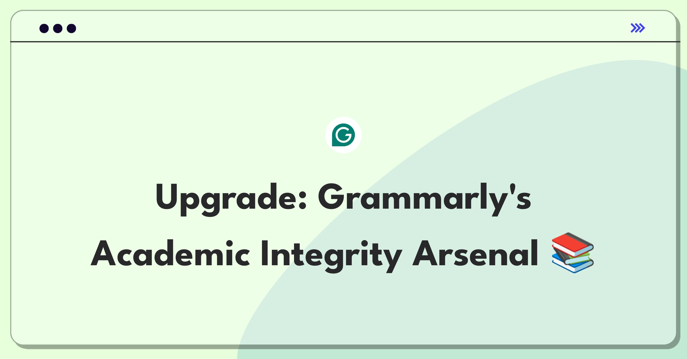 Product Management Improvement Question: Enhancing Grammarly's plagiarism checker for academic writing