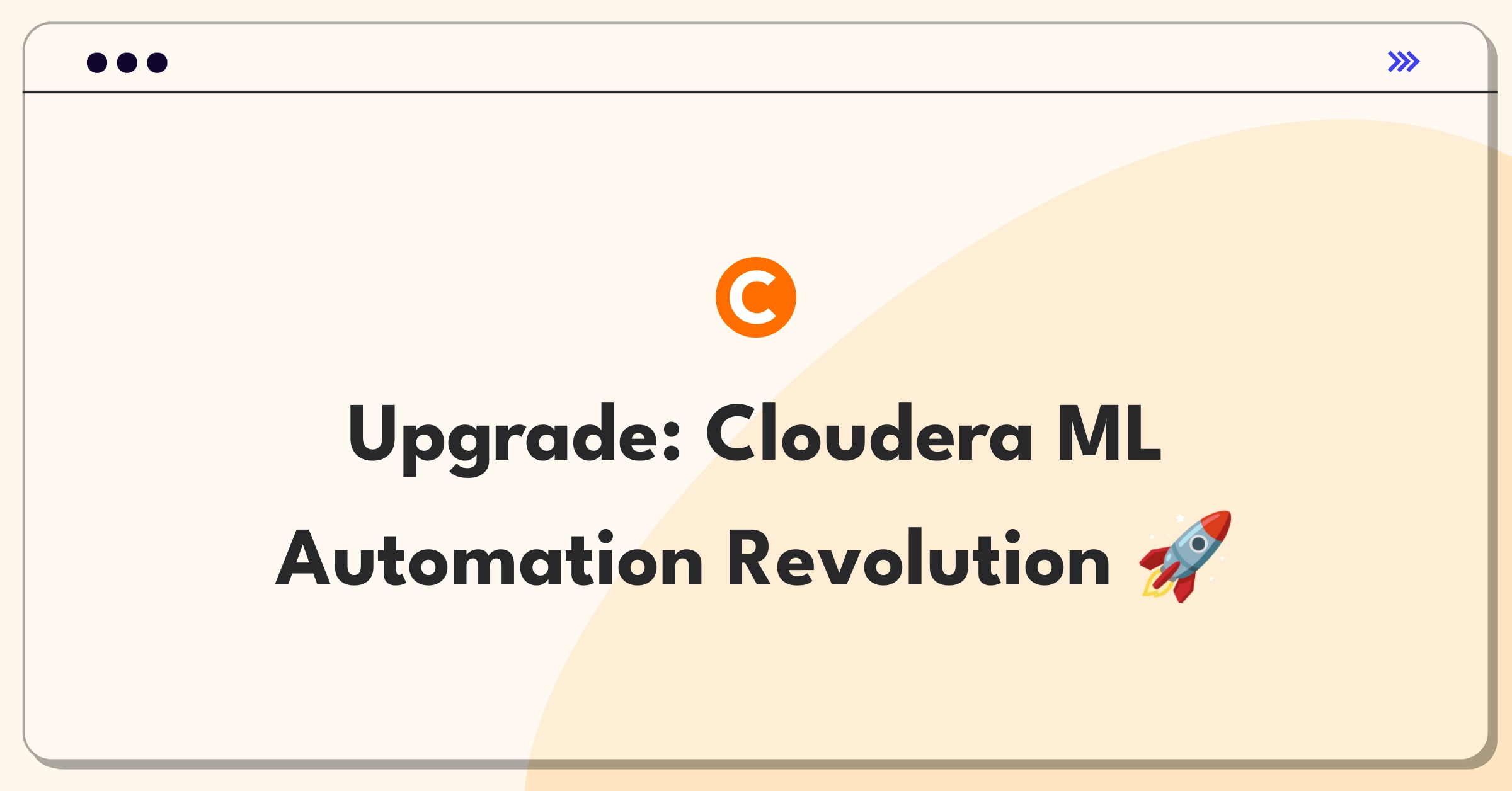 Product Management Improvement Question: Enhancing Cloudera's machine learning capabilities for automated deployment and monitoring