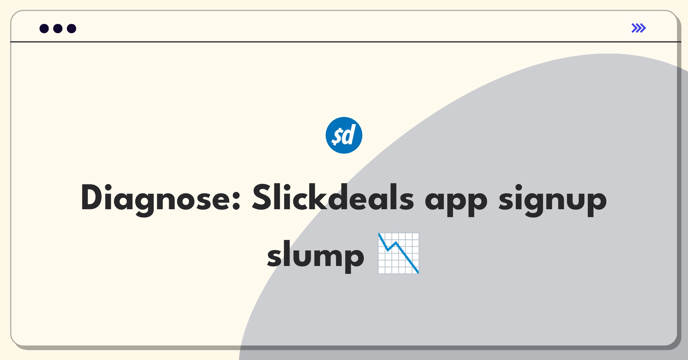 Product Management Root Cause Analysis Question: Investigating sudden decrease in Slickdeals mobile app signups