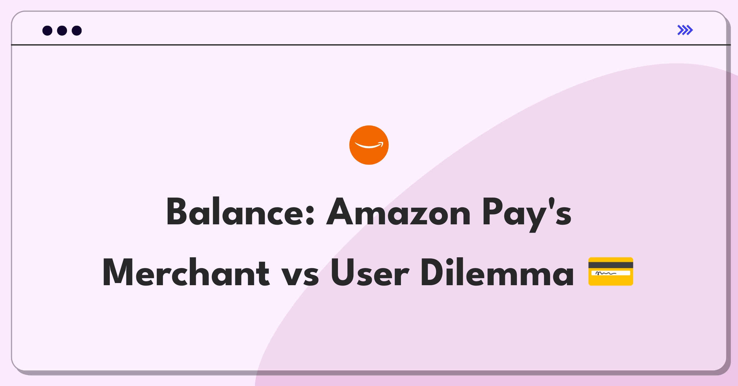 Product Management Tradeoff Question: Amazon Pay growth strategy balancing merchant expansion and user onboarding